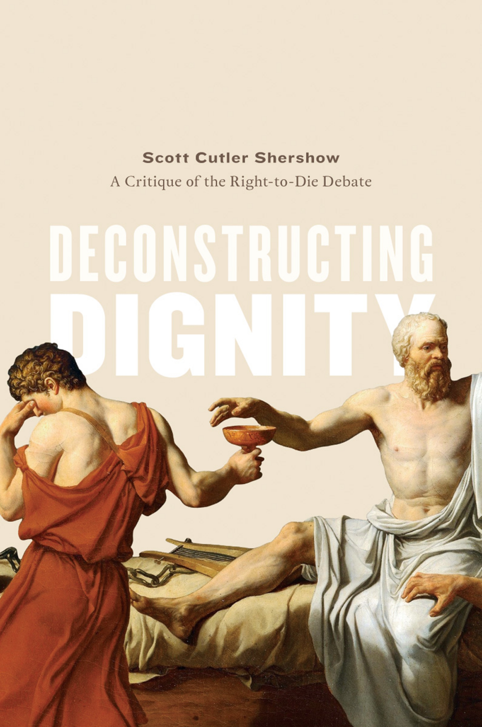 This image is the cover for the book Deconstructing Dignity
