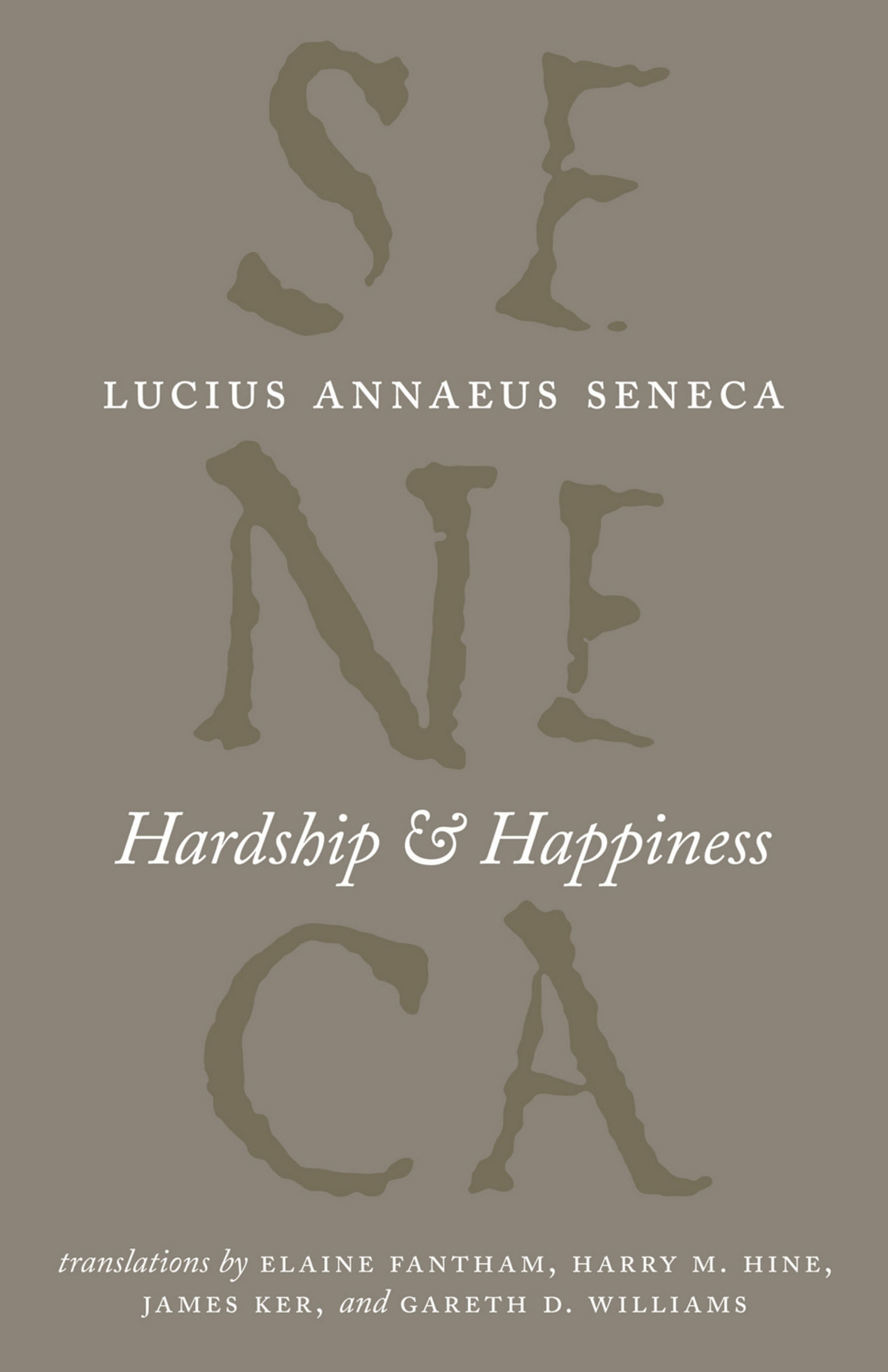This image is the cover for the book Hardship & Happiness, The Complete Works of Lucius Annaeus Seneca