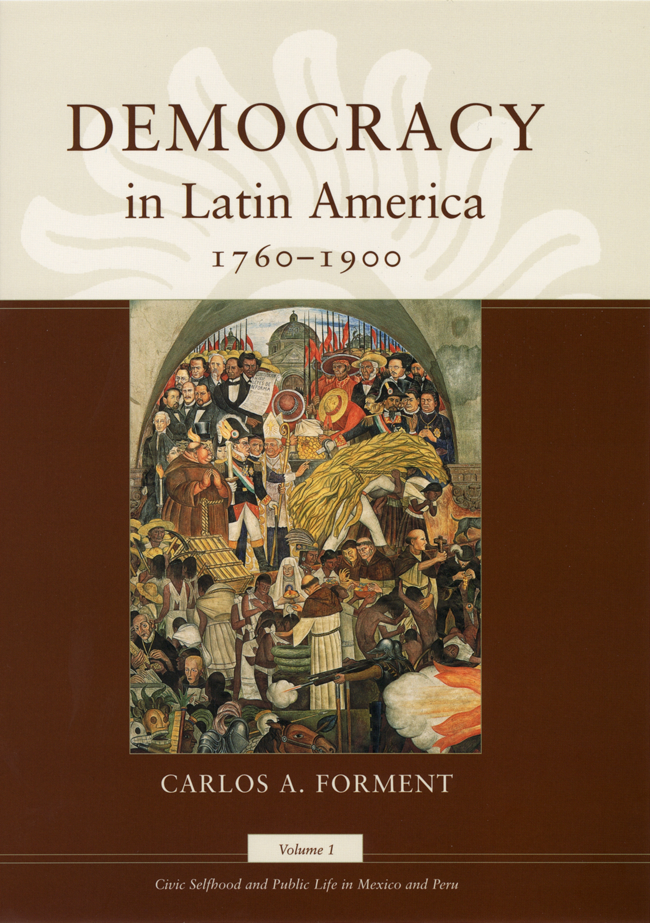 This image is the cover for the book Democracy in Latin America, 1760–1900