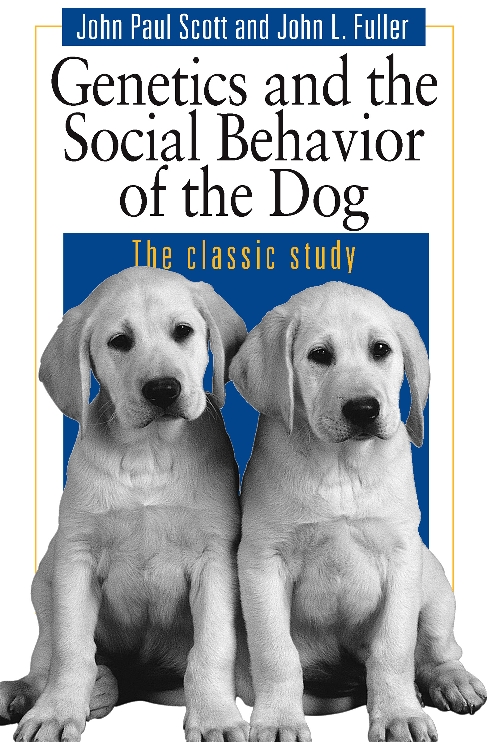 This image is the cover for the book Genetics and the Social Behavior of the Dog