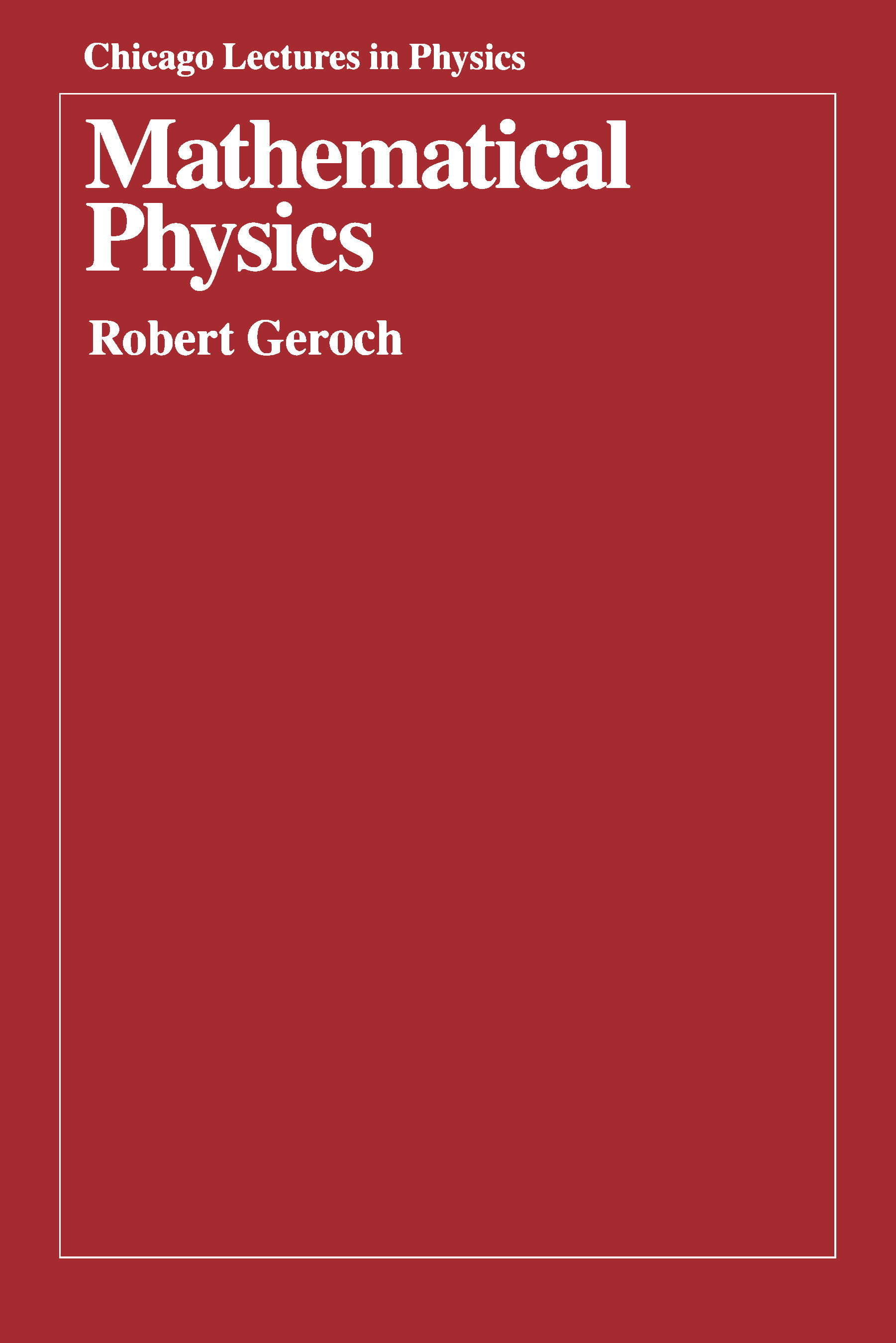 This image is the cover for the book Mathematical Physics, Chicago Lectures in Physics