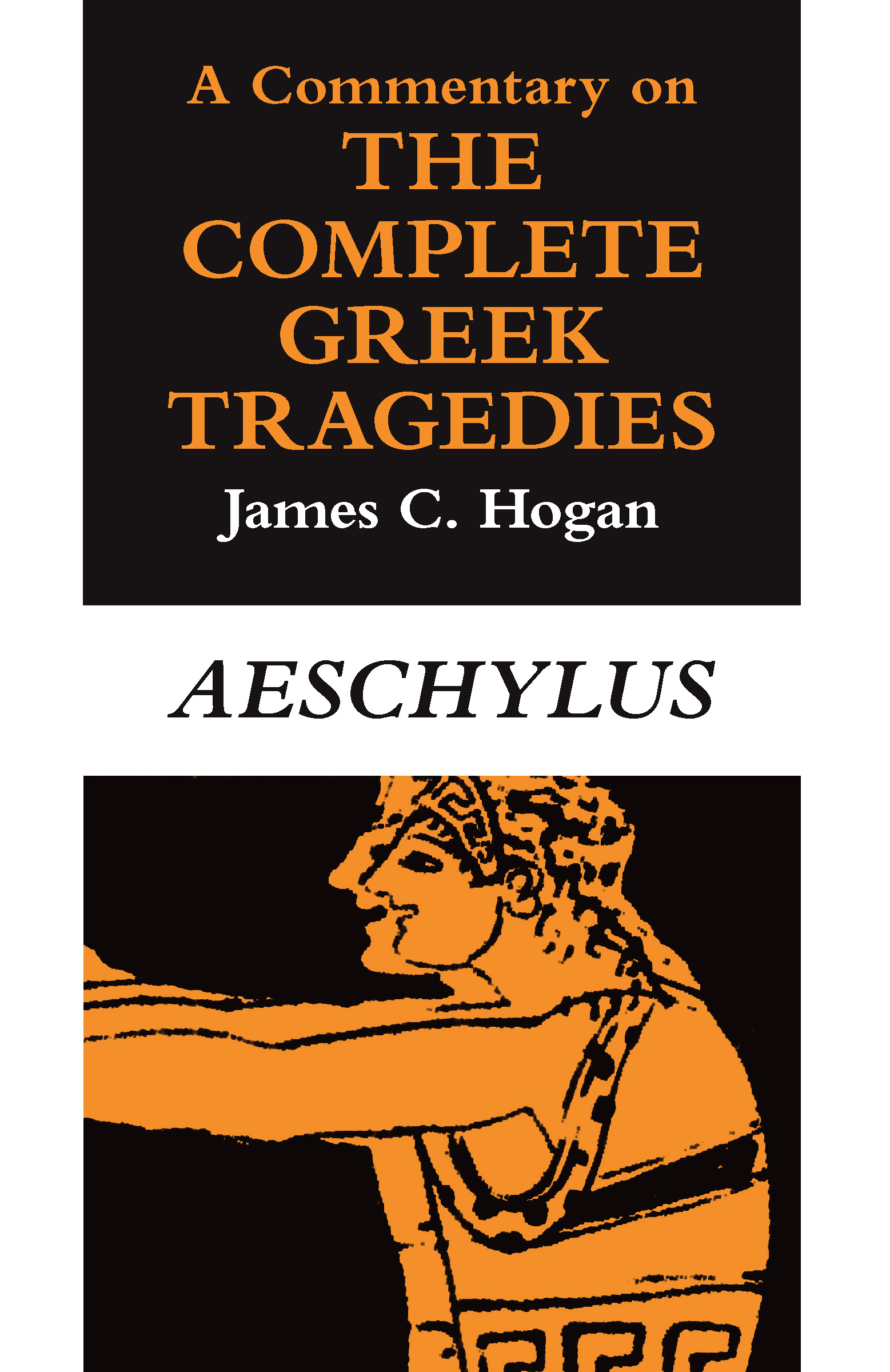 This image is the cover for the book Commentary on The Complete Greek Tragedies