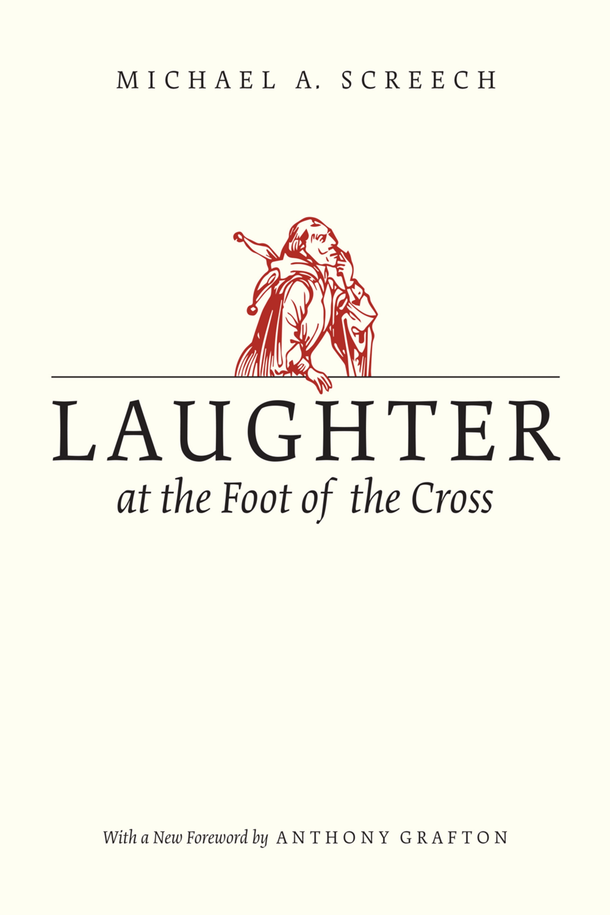 This image is the cover for the book Laughter at the Foot of the Cross
