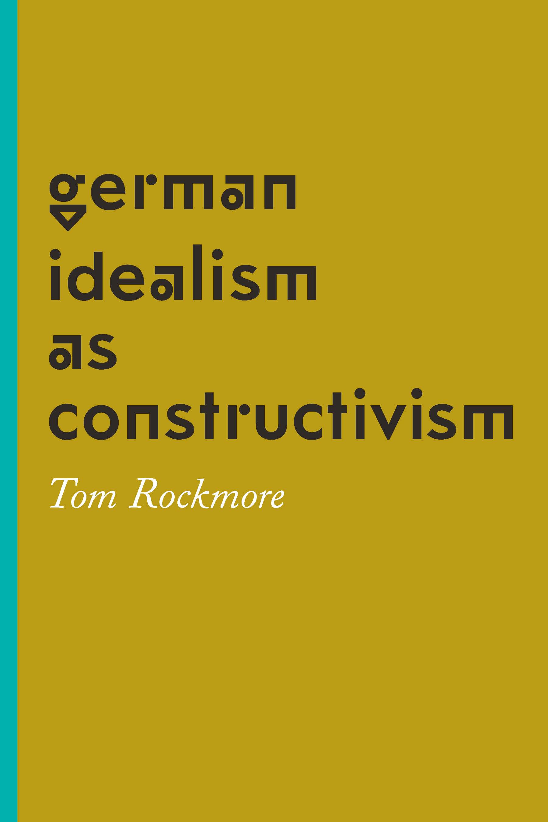 This image is the cover for the book German Idealism as Constructivism