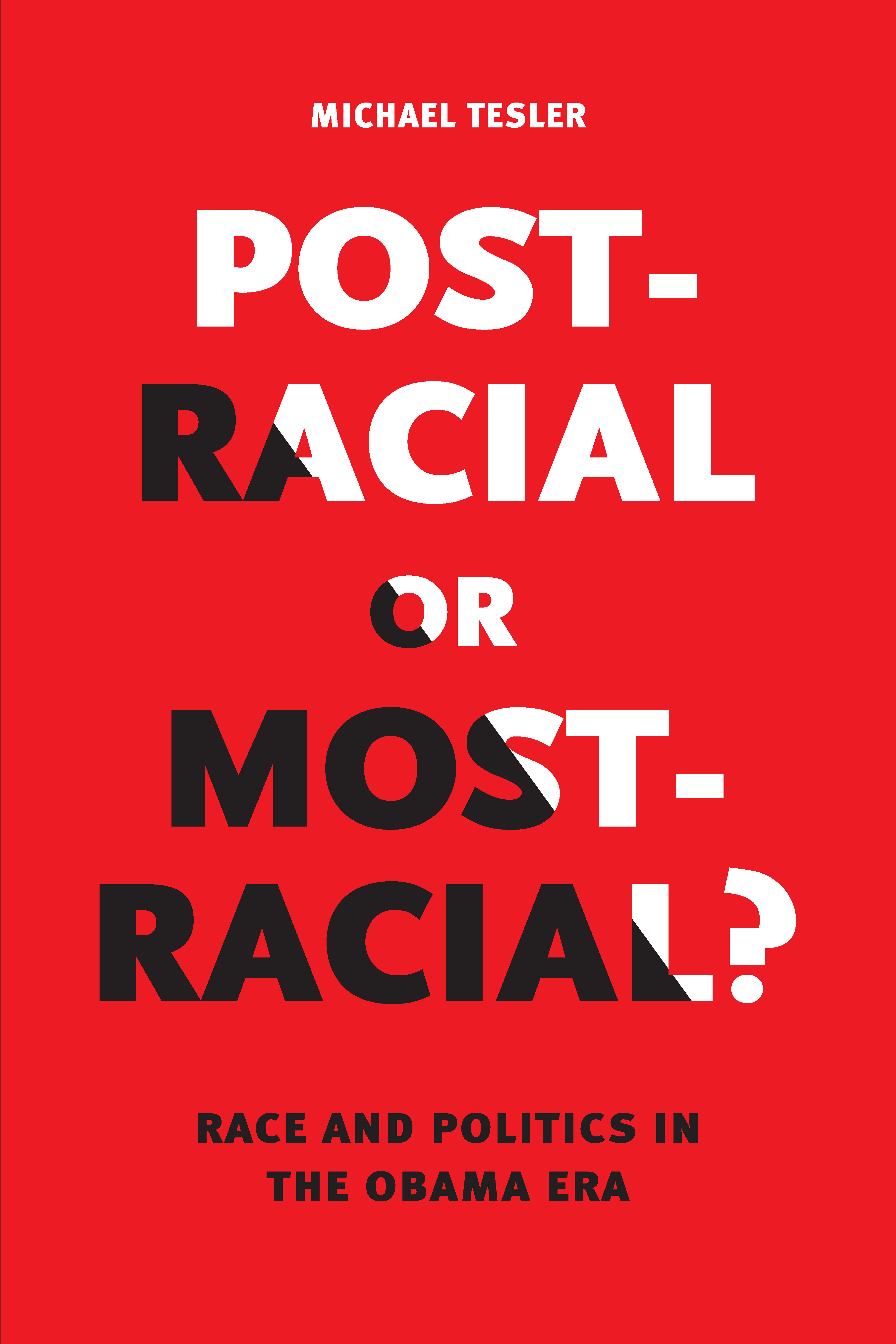 This image is the cover for the book Post-Racial or Most-Racial?