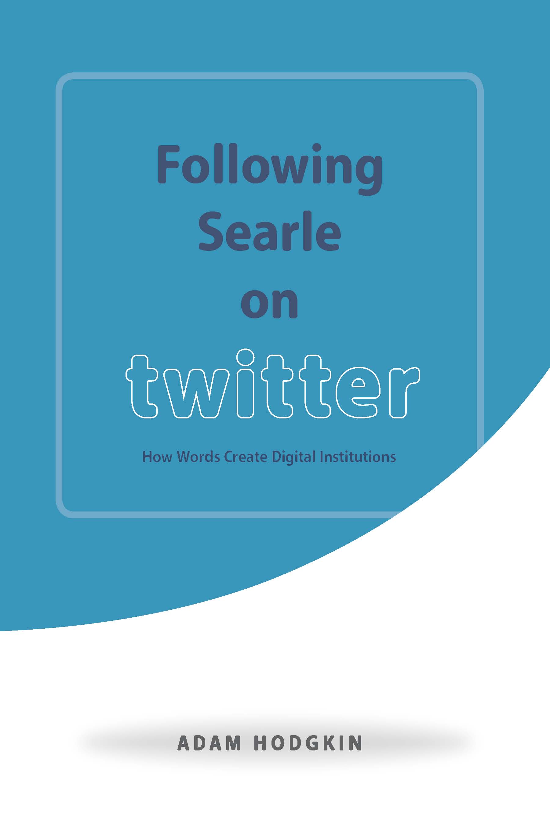 This image is the cover for the book Following Searle on Twitter