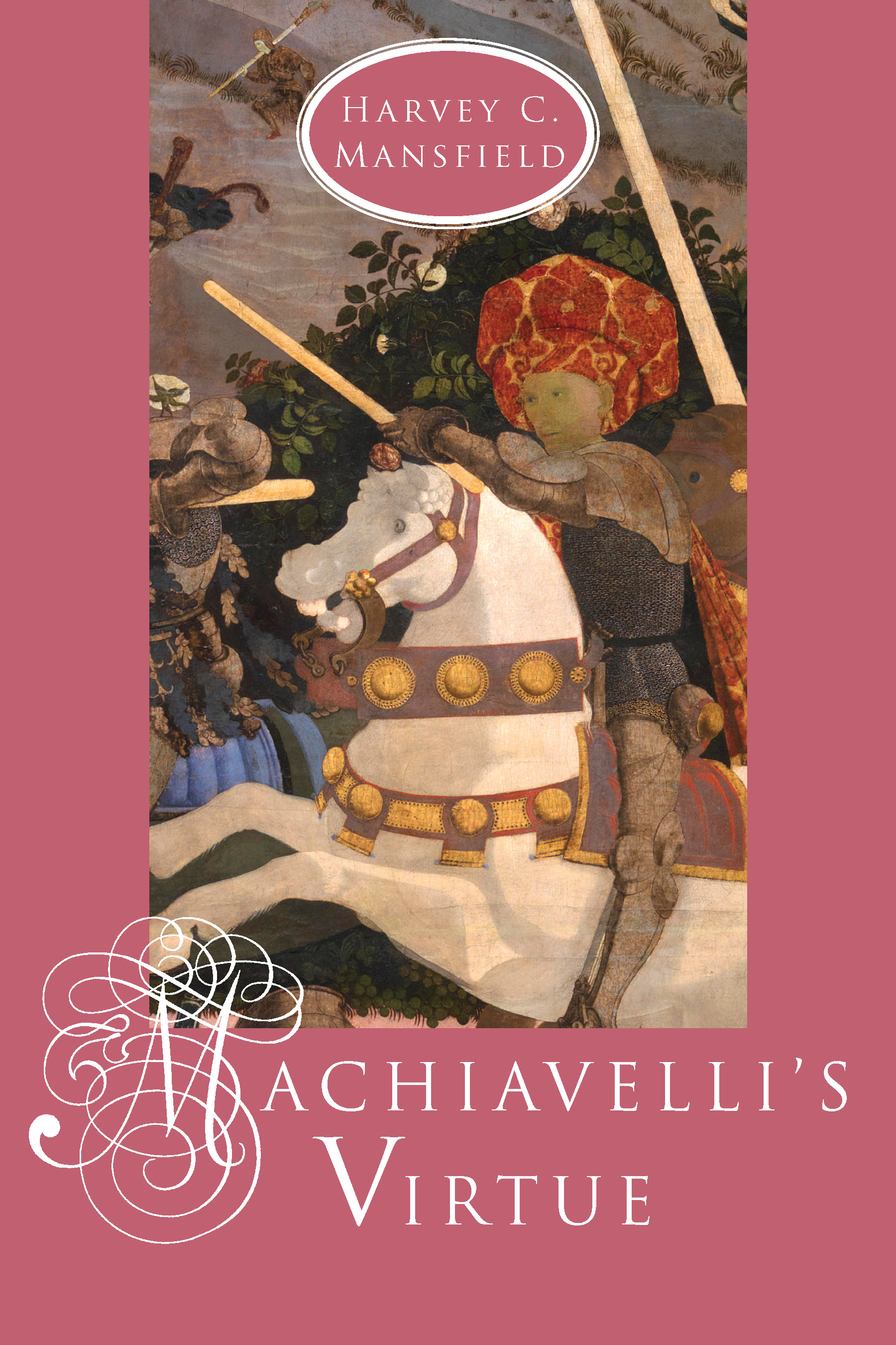 This image is the cover for the book Machiavelli's Virtue