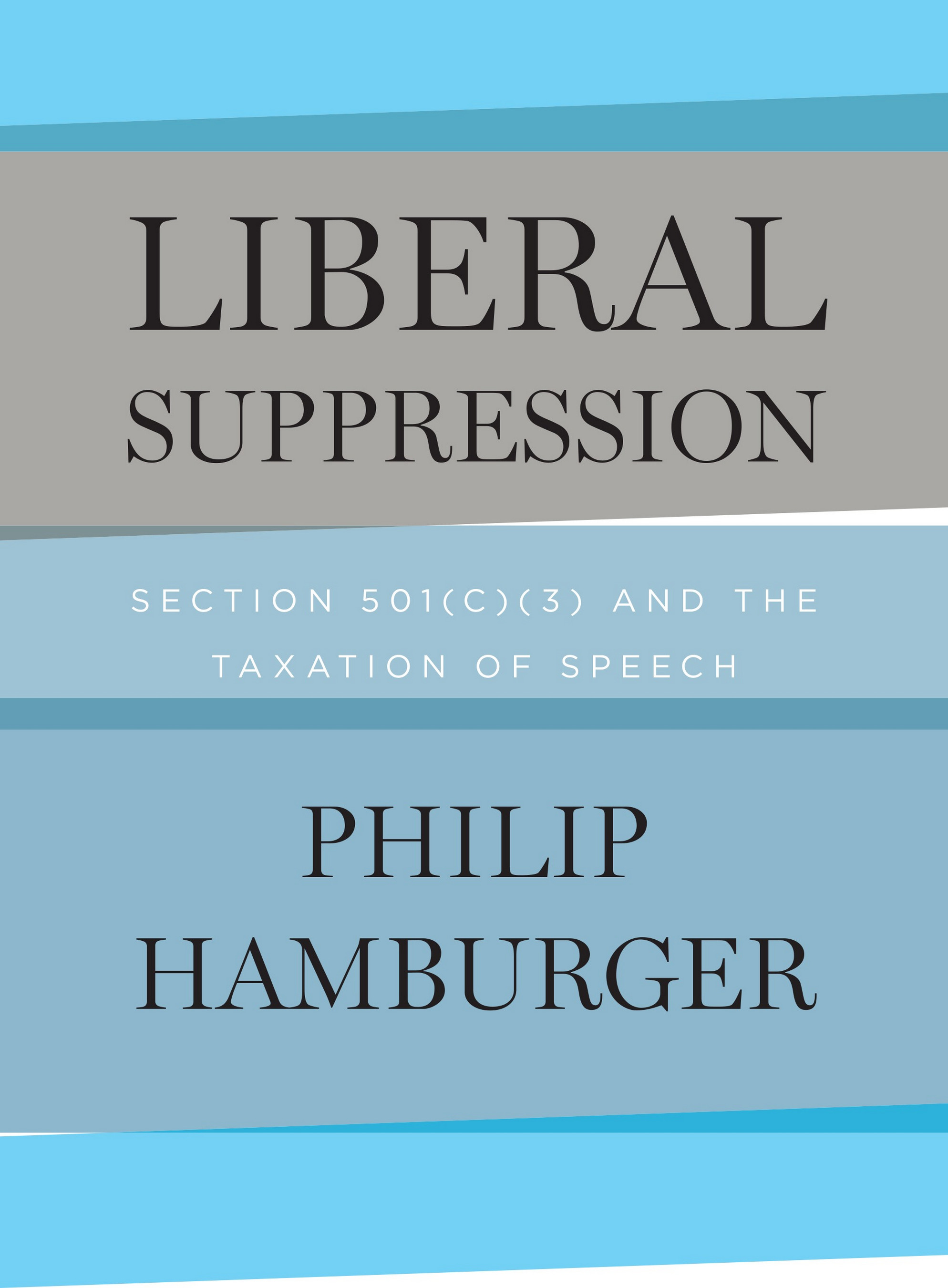 This image is the cover for the book Liberal Suppression