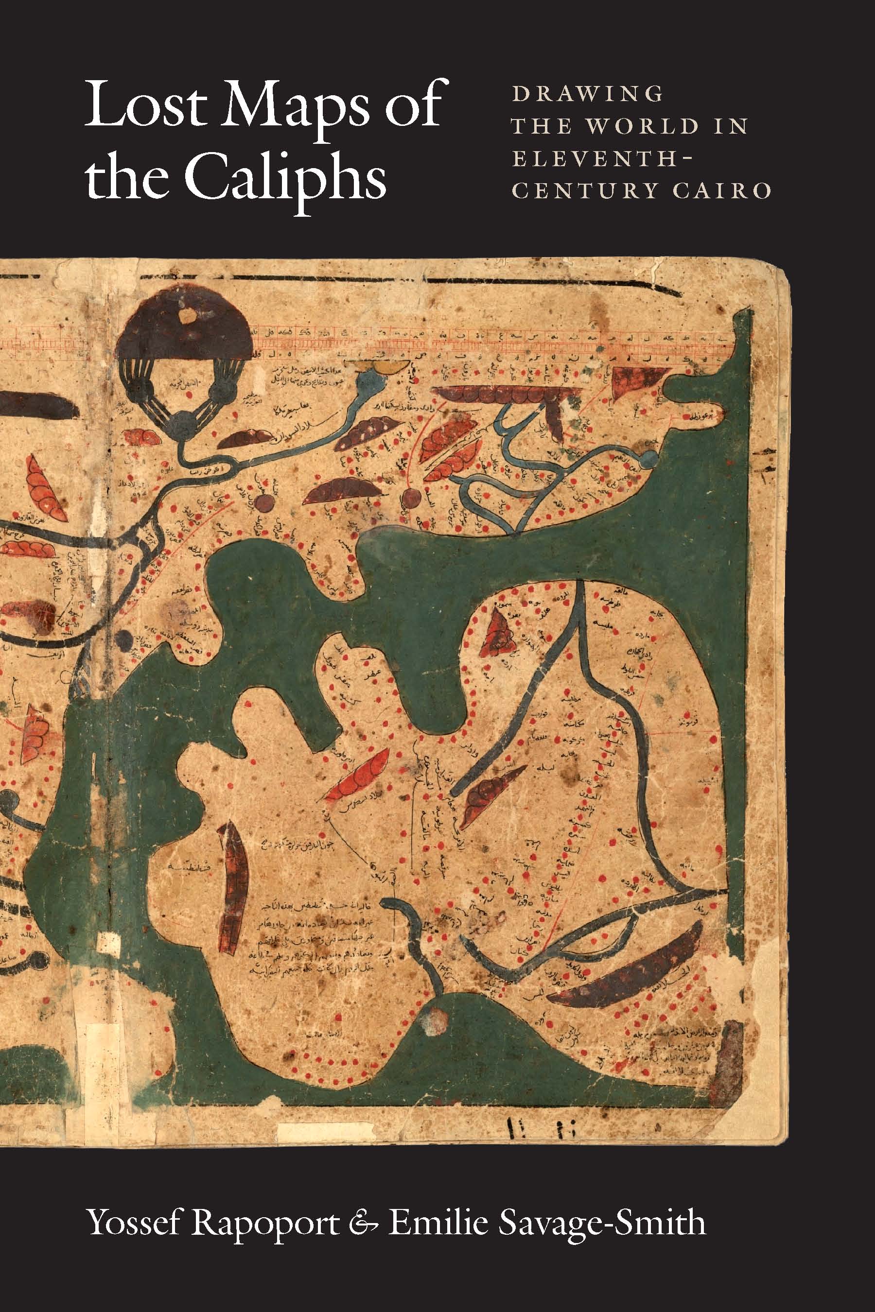 This image is the cover for the book Lost Maps of the Caliphs