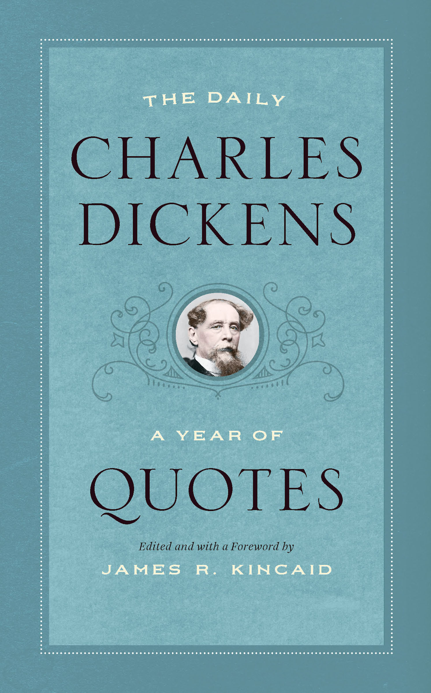 This image is the cover for the book Daily Charles Dickens, A Year of Quotes