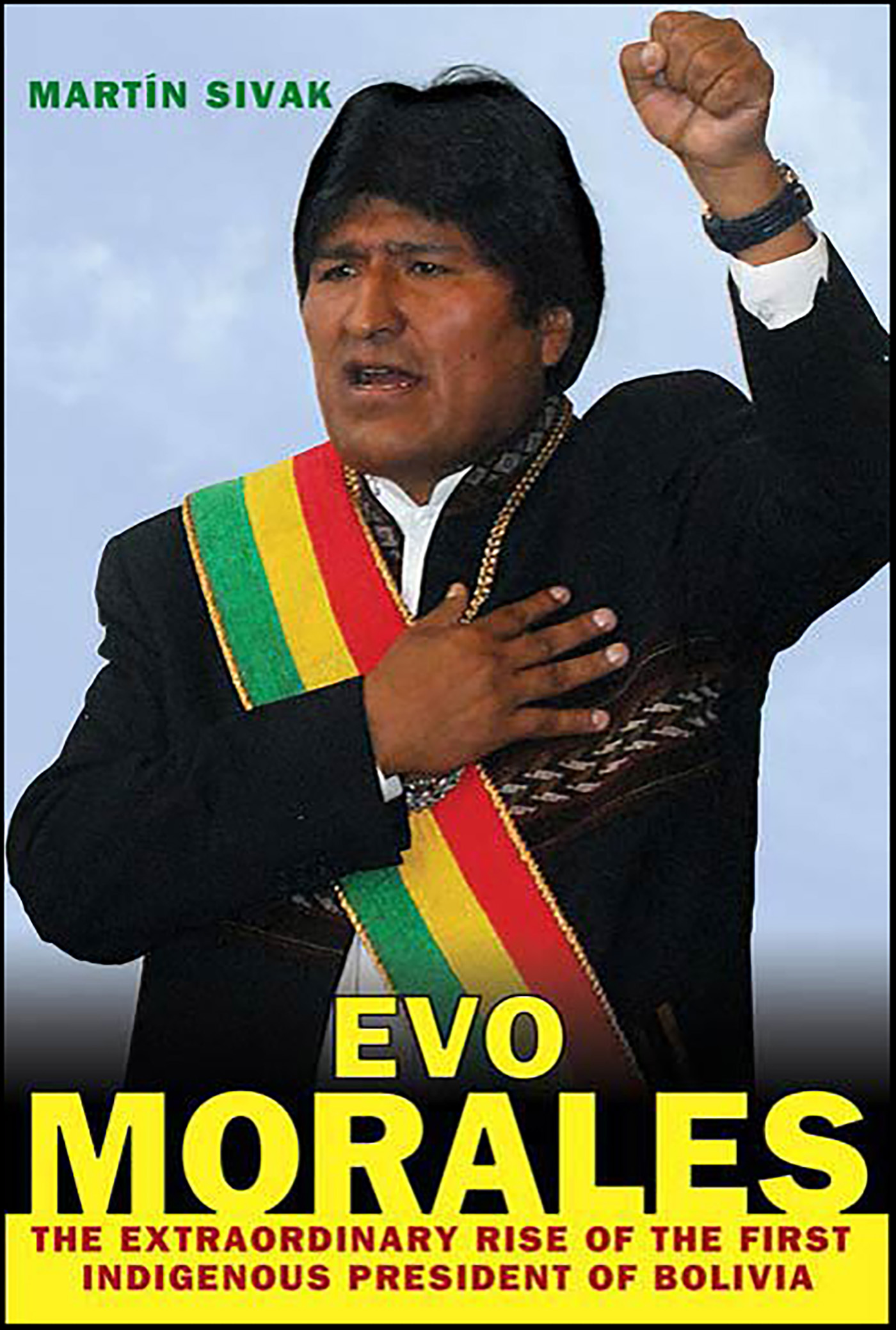 This image is the cover for the book Evo Morales