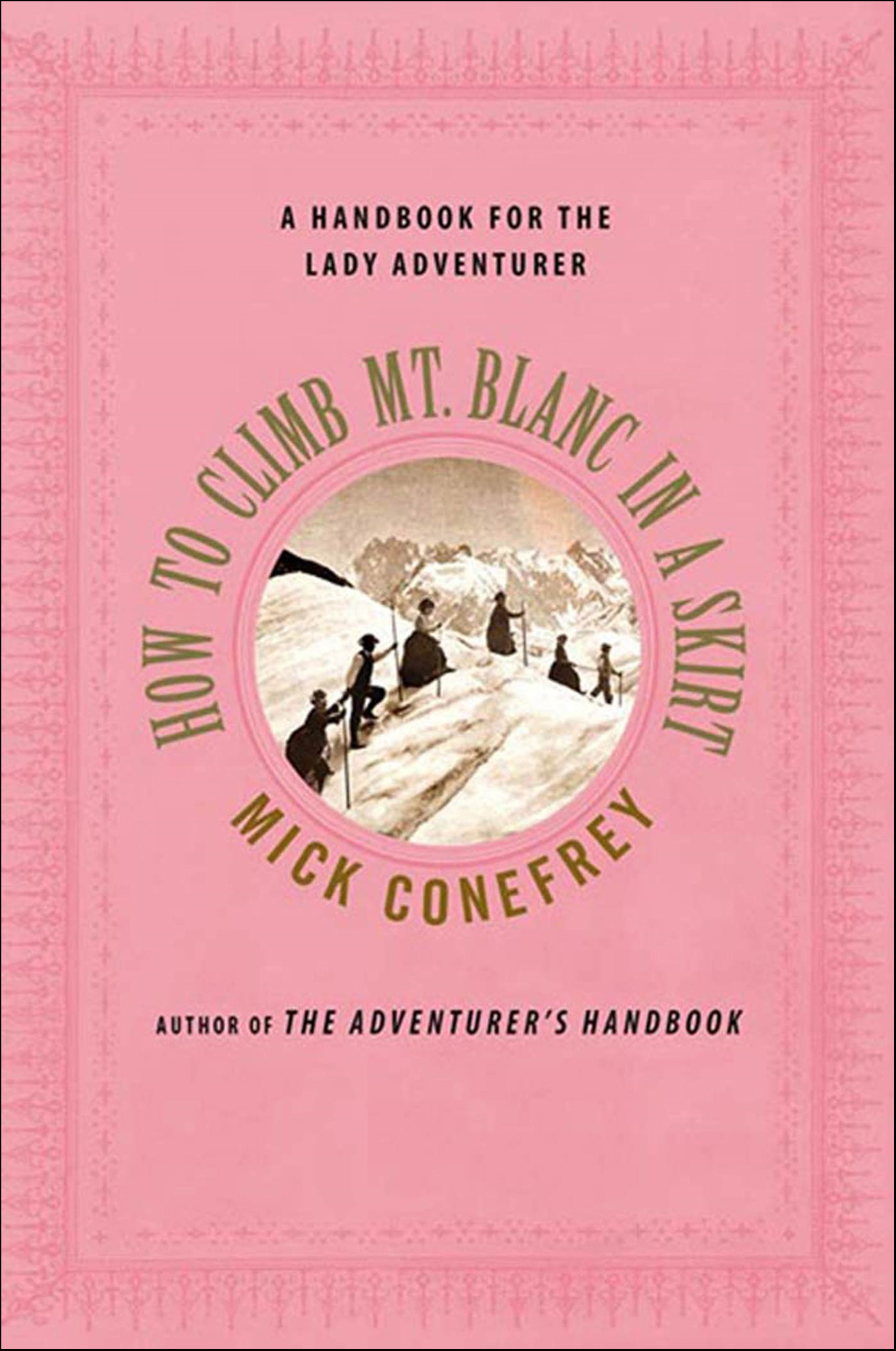 This image is the cover for the book How to Climb Mt. Blanc in a Skirt