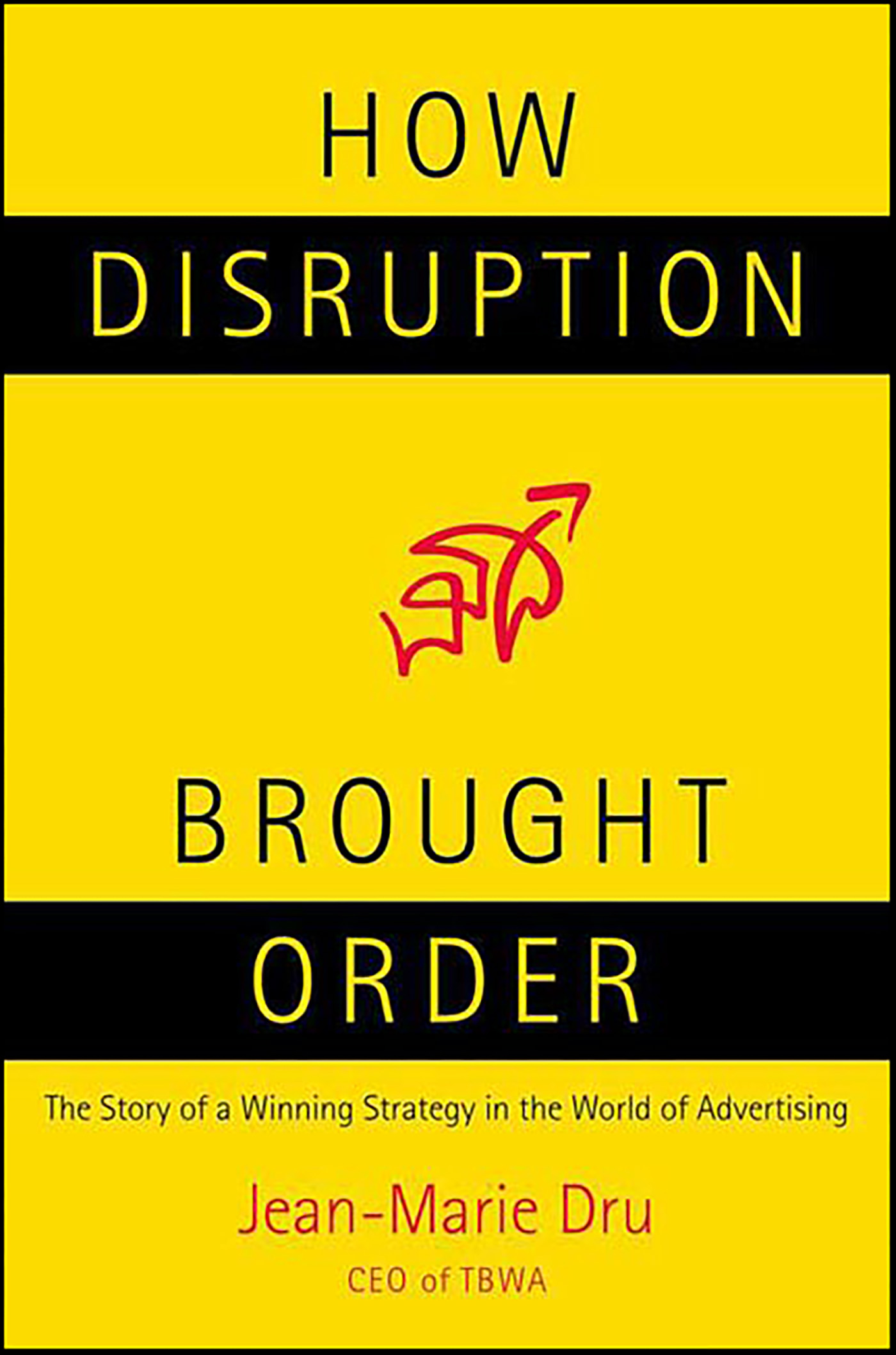 This image is the cover for the book How Disruption Brought Order