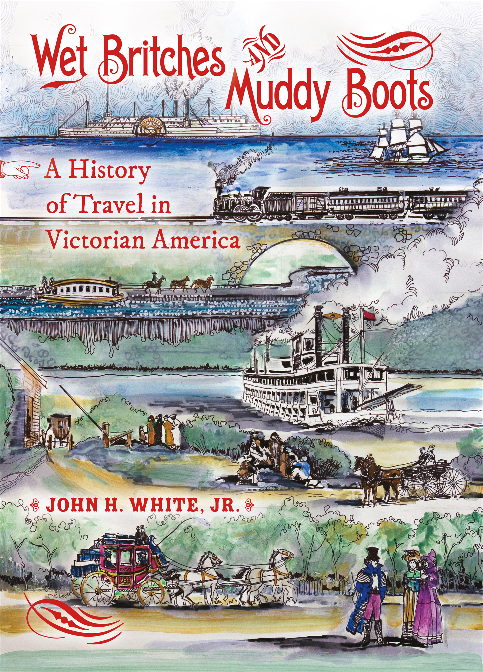 This image is the cover for the book Wet Britches and Muddy Boots, Railroads Past and Present