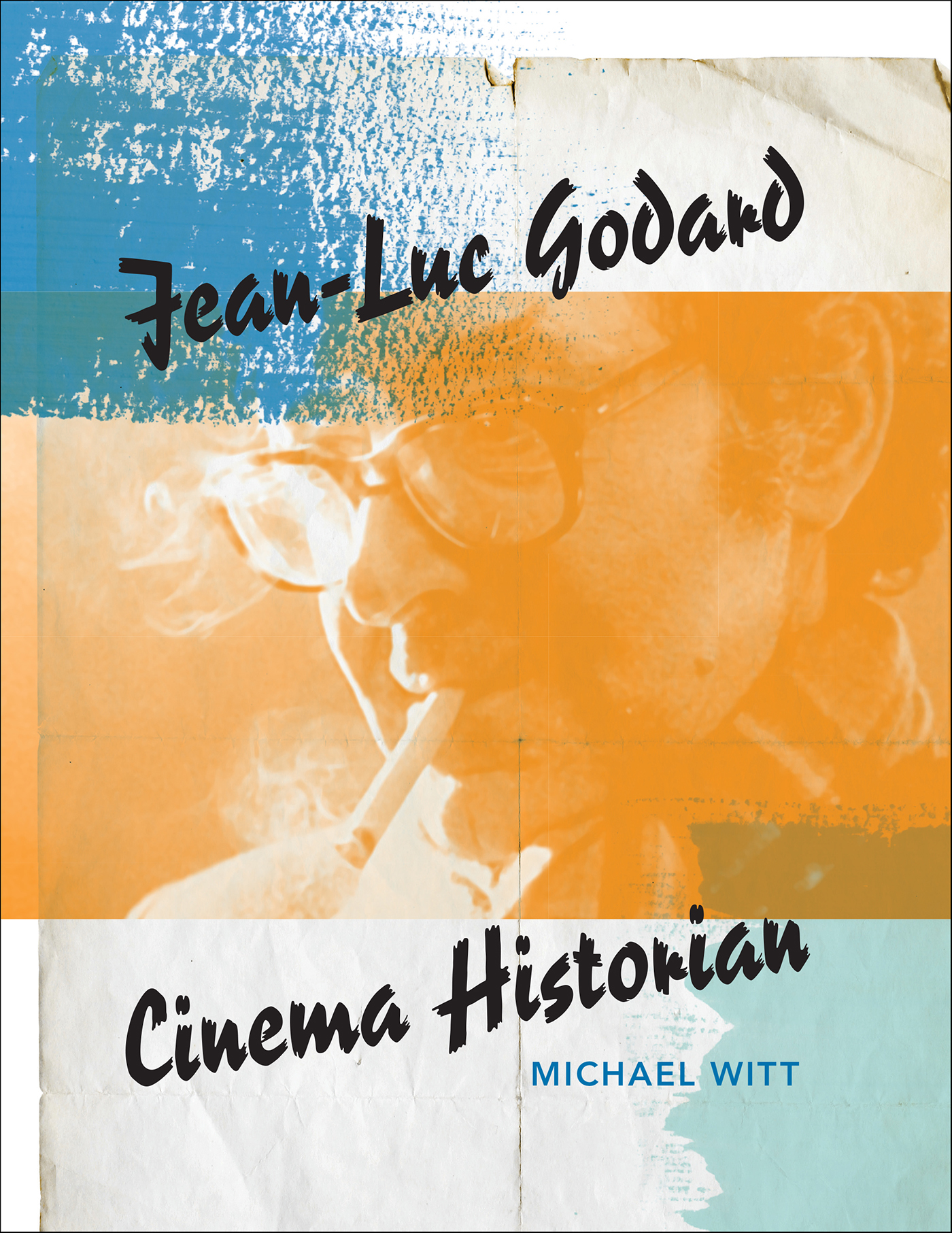 This image is the cover for the book Jean-Luc Godard, Cinema Historian