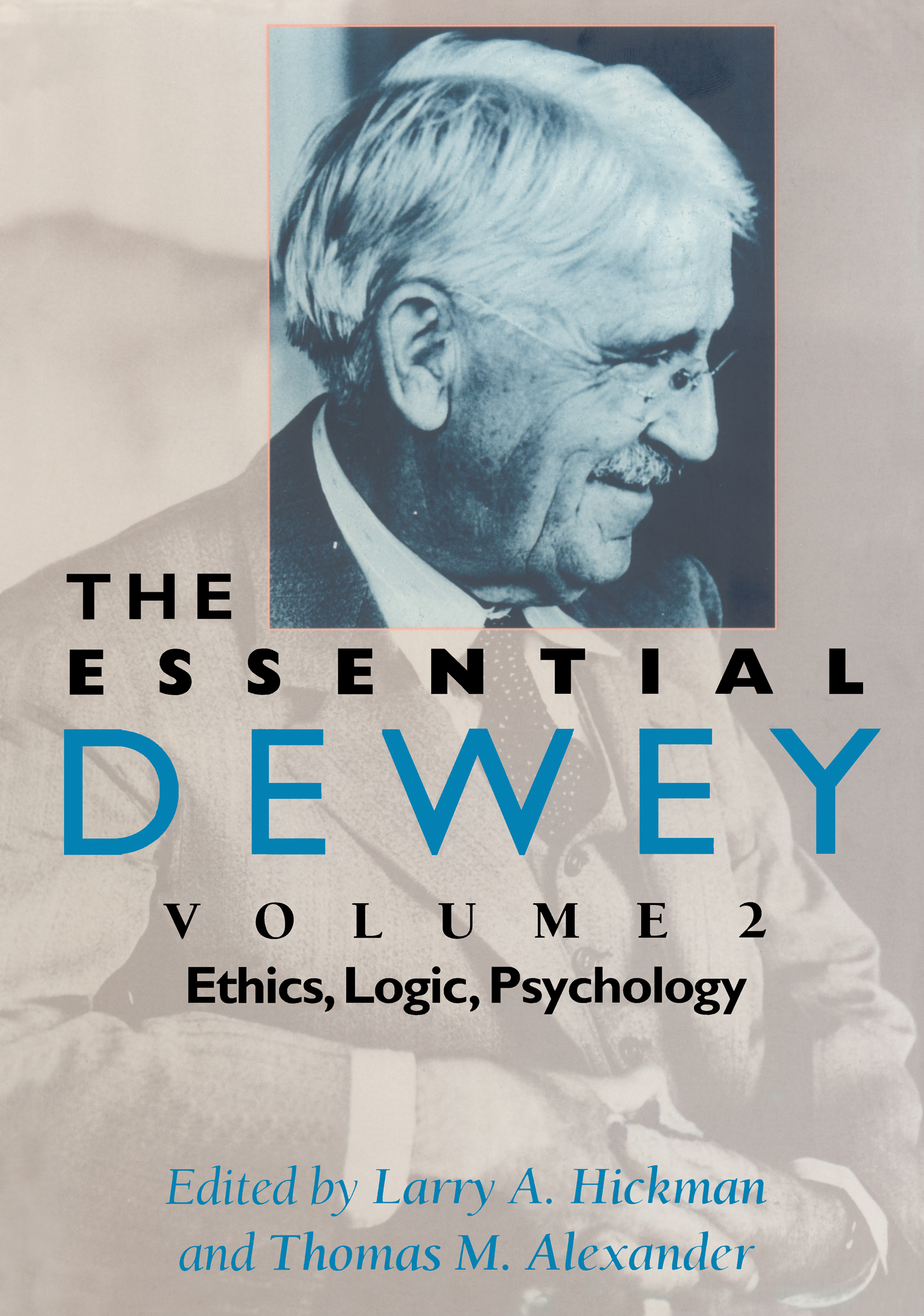 This image is the cover for the book Essential Dewey: Volume 2, The Essential Dewey