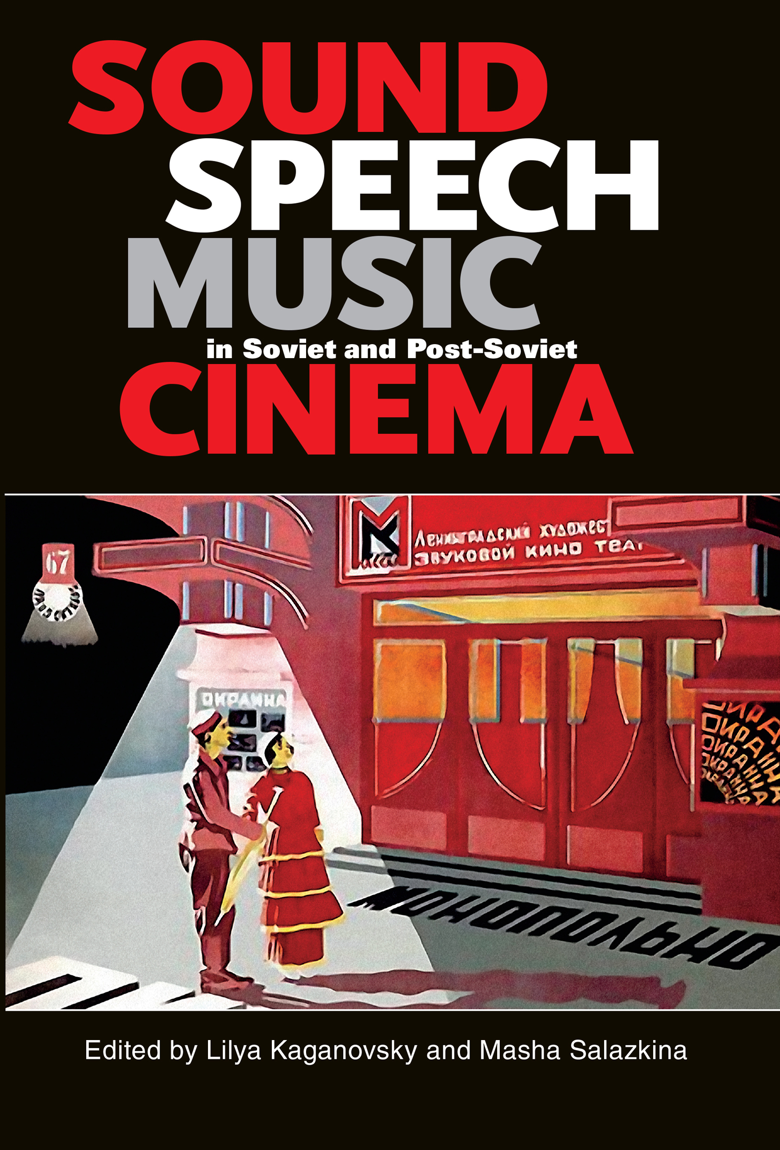 This image is the cover for the book Sound, Speech, Music in Soviet and Post-Soviet Cinema