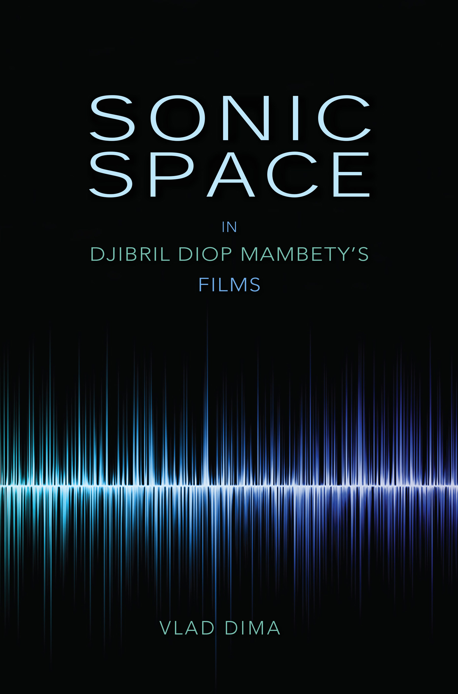 This image is the cover for the book Sonic Space in Djibril Diop Mambety's Films