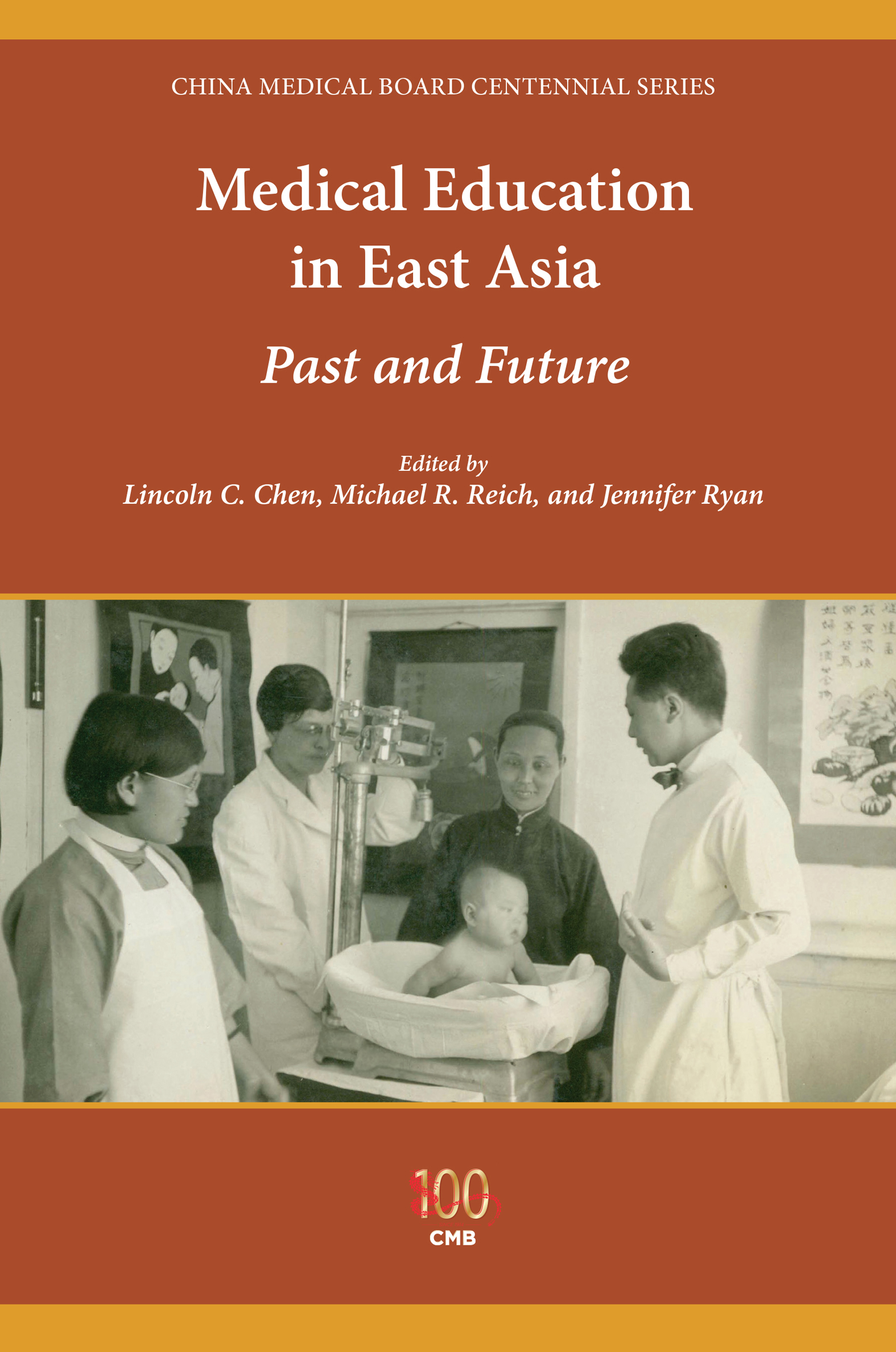 This image is the cover for the book Medical Education in East Asia, China Medical Board Centennial Series