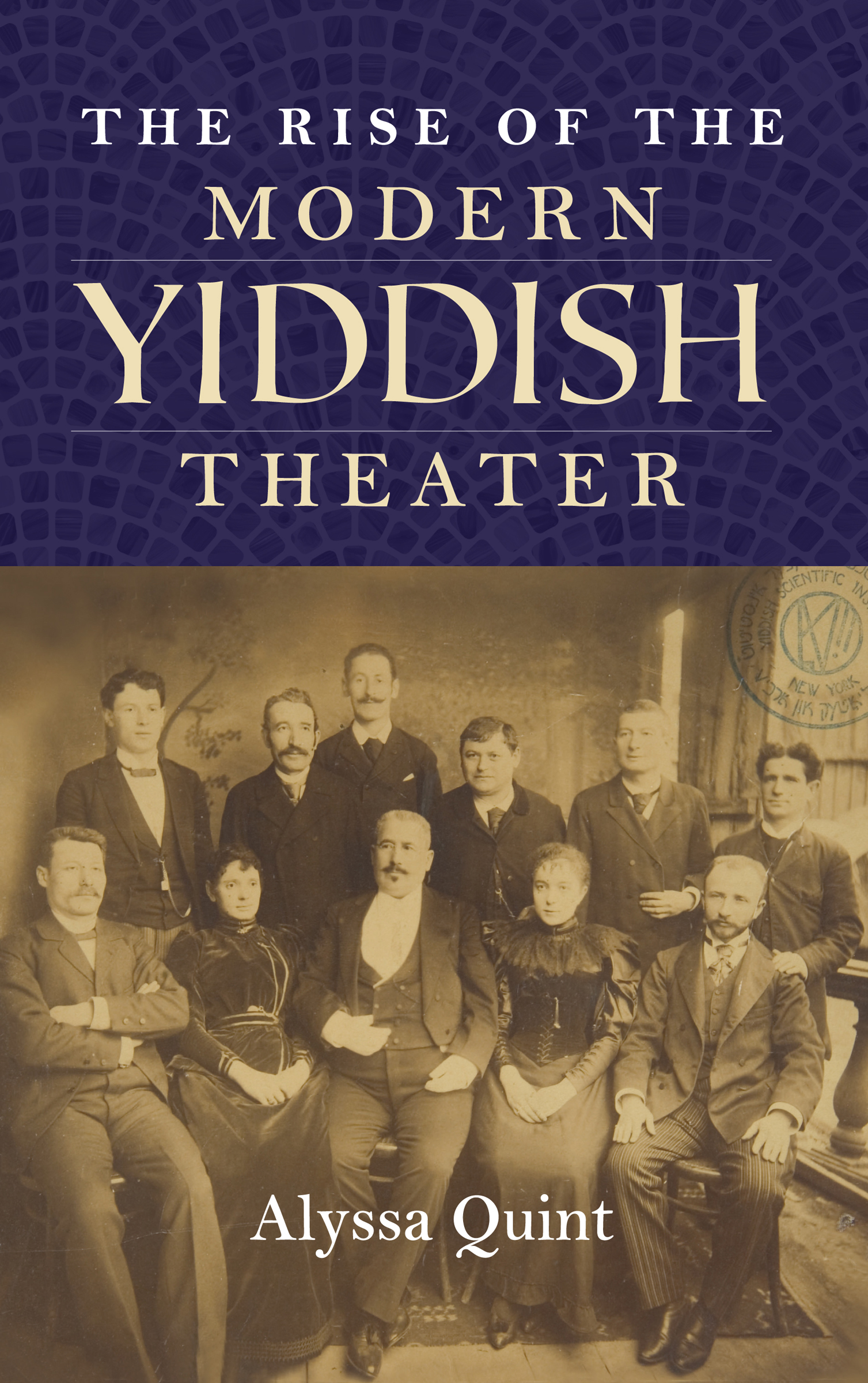 This image is the cover for the book Rise of the Modern Yiddish Theater