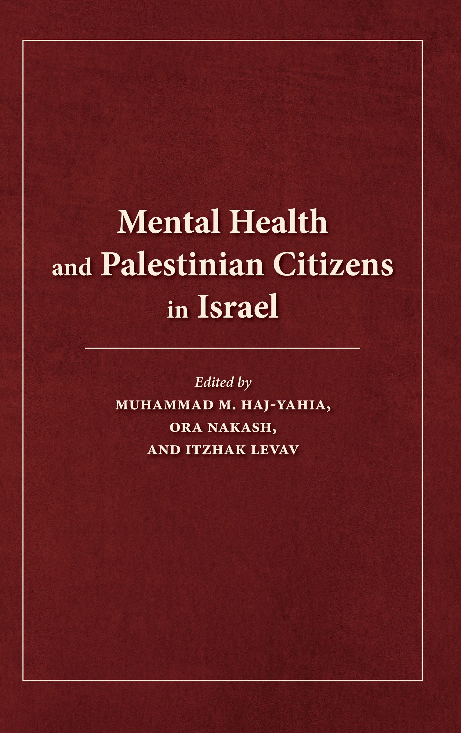 This image is the cover for the book Mental Health and Palestinian Citizens in Israel