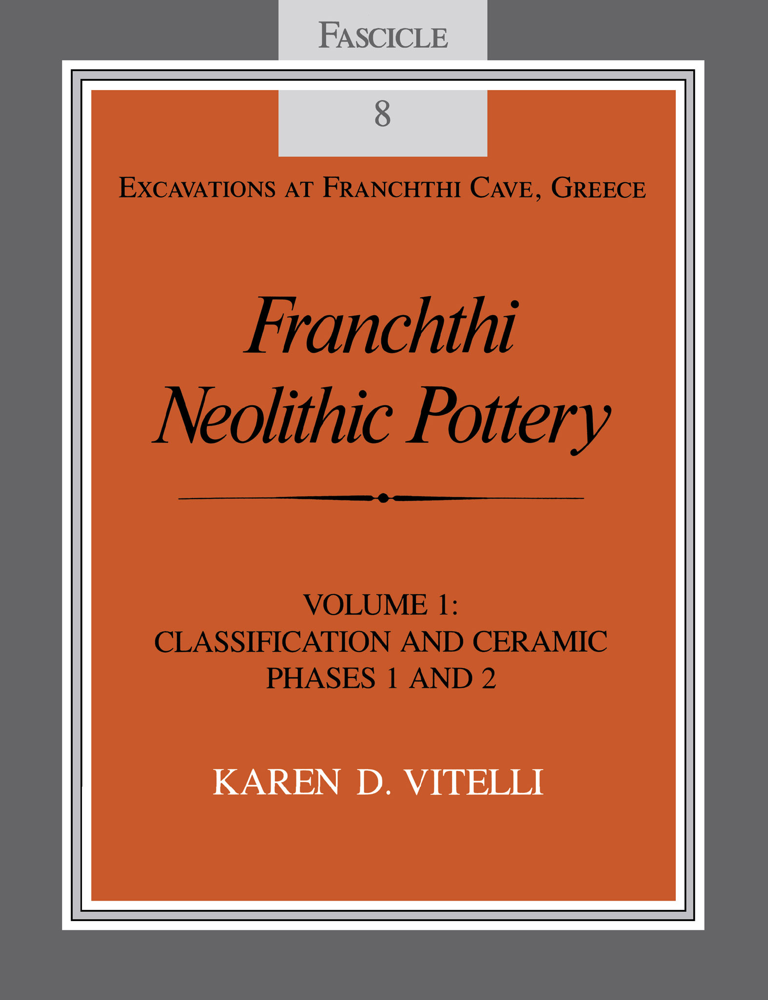 This image is the cover for the book Franchthi Neolithic Pottery, Volume 1, Excavations at Franchthi Cave, Greece