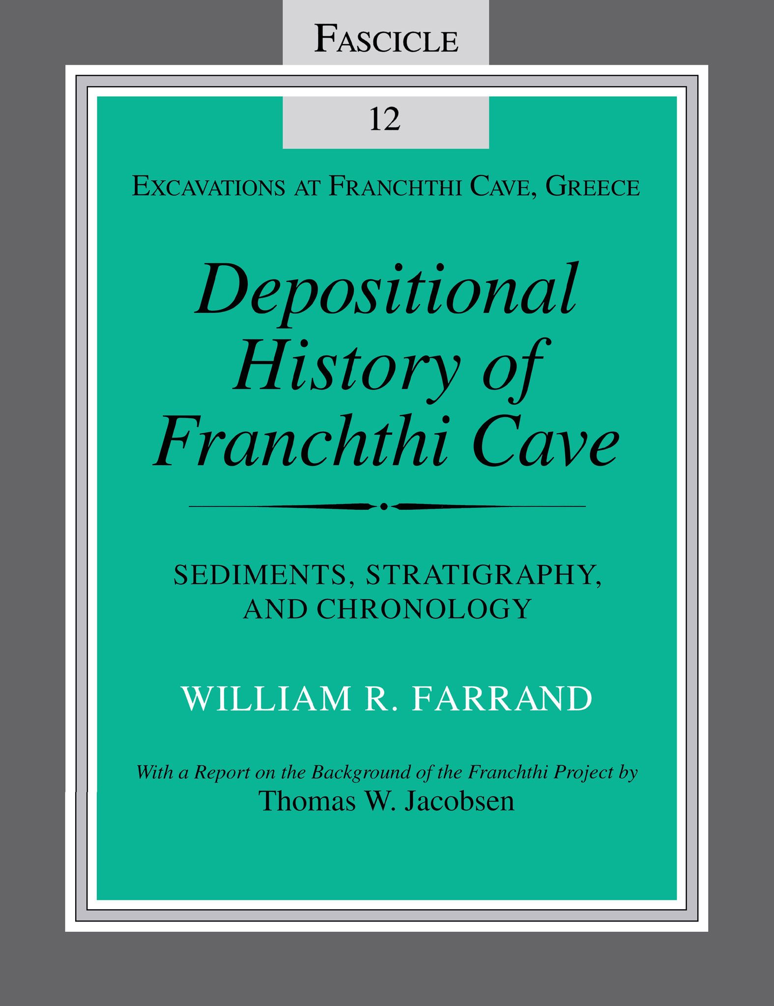 This image is the cover for the book Depositional History of Franchthi Cave, Excavations at Franchthi Cave, Greece