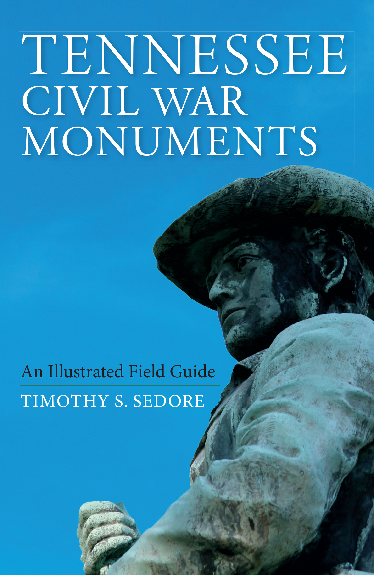 This image is the cover for the book Tennessee Civil War Monuments
