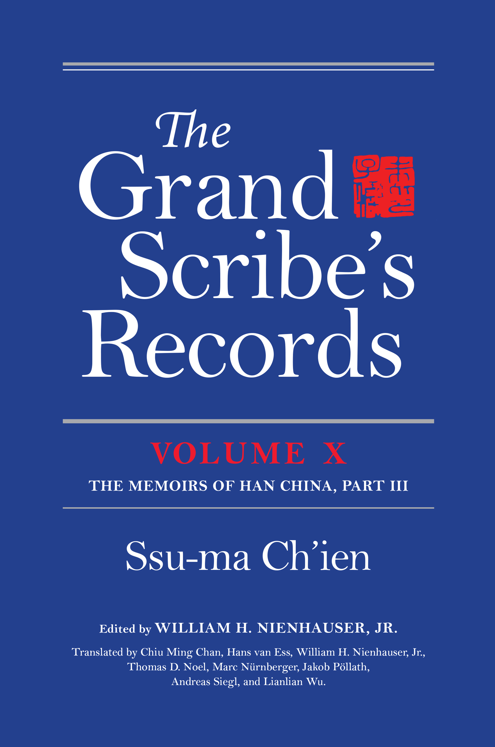 This image is the cover for the book Grand Scribe's Records, Volume X, The Memoirs of Han China