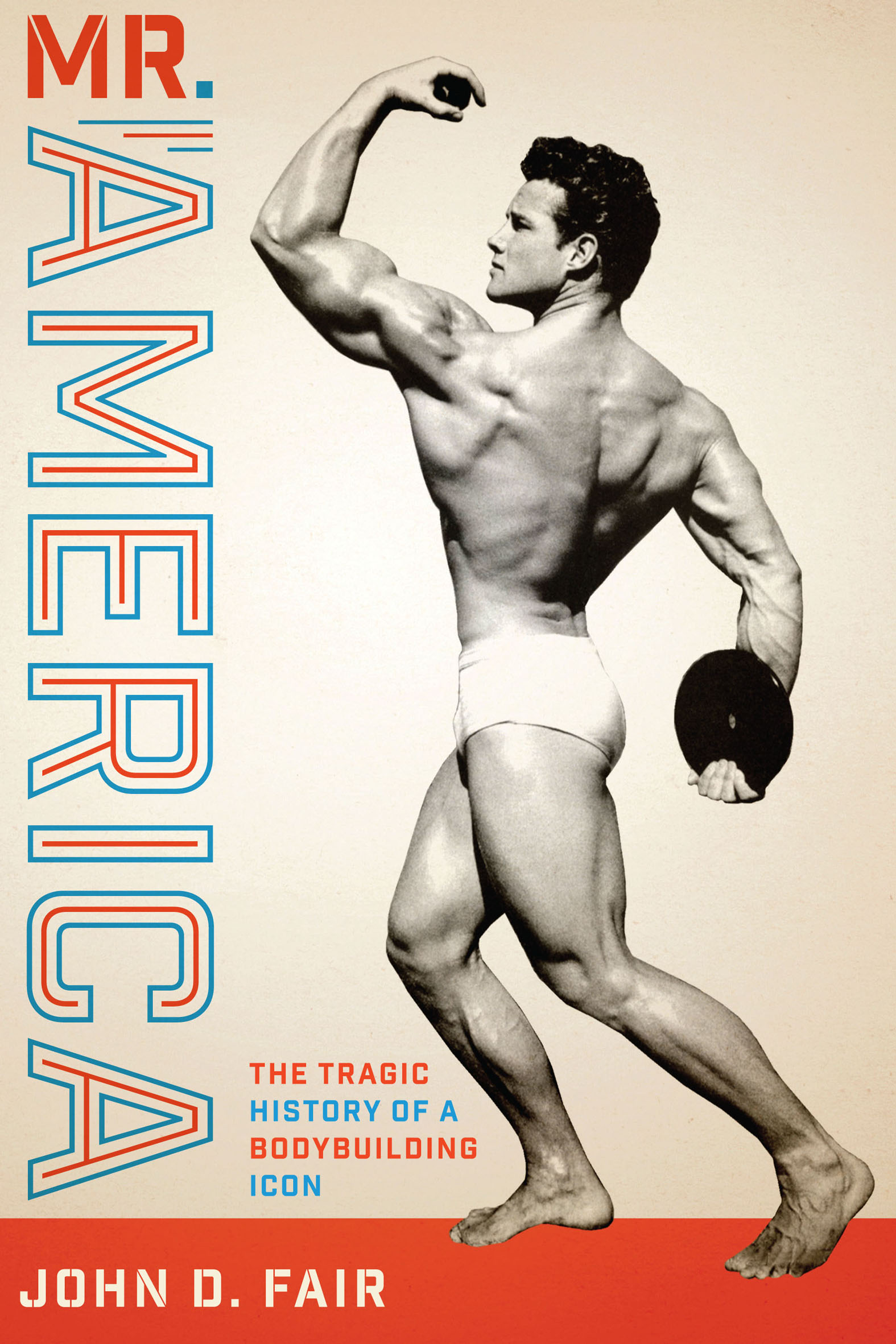 This image is the cover for the book Mr. America, Terry and Jan Todd Series on Physical Culture and Sports