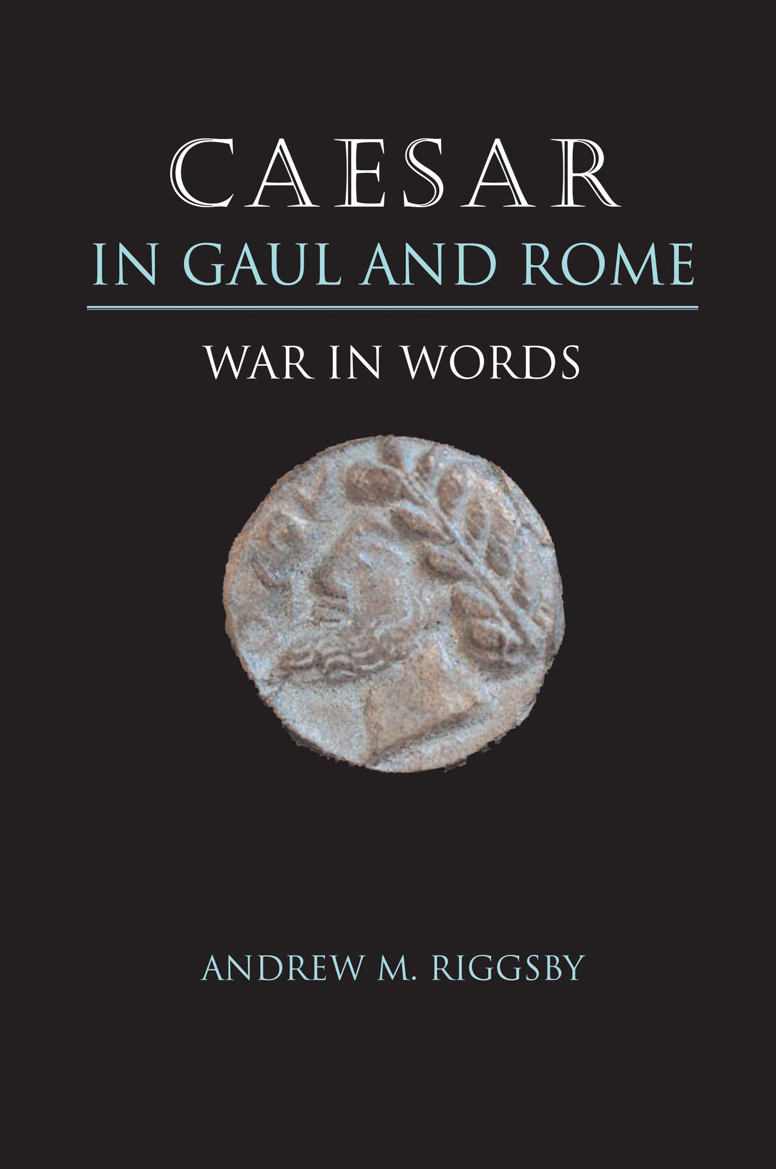 This image is the cover for the book Caesar in Gaul and Rome
