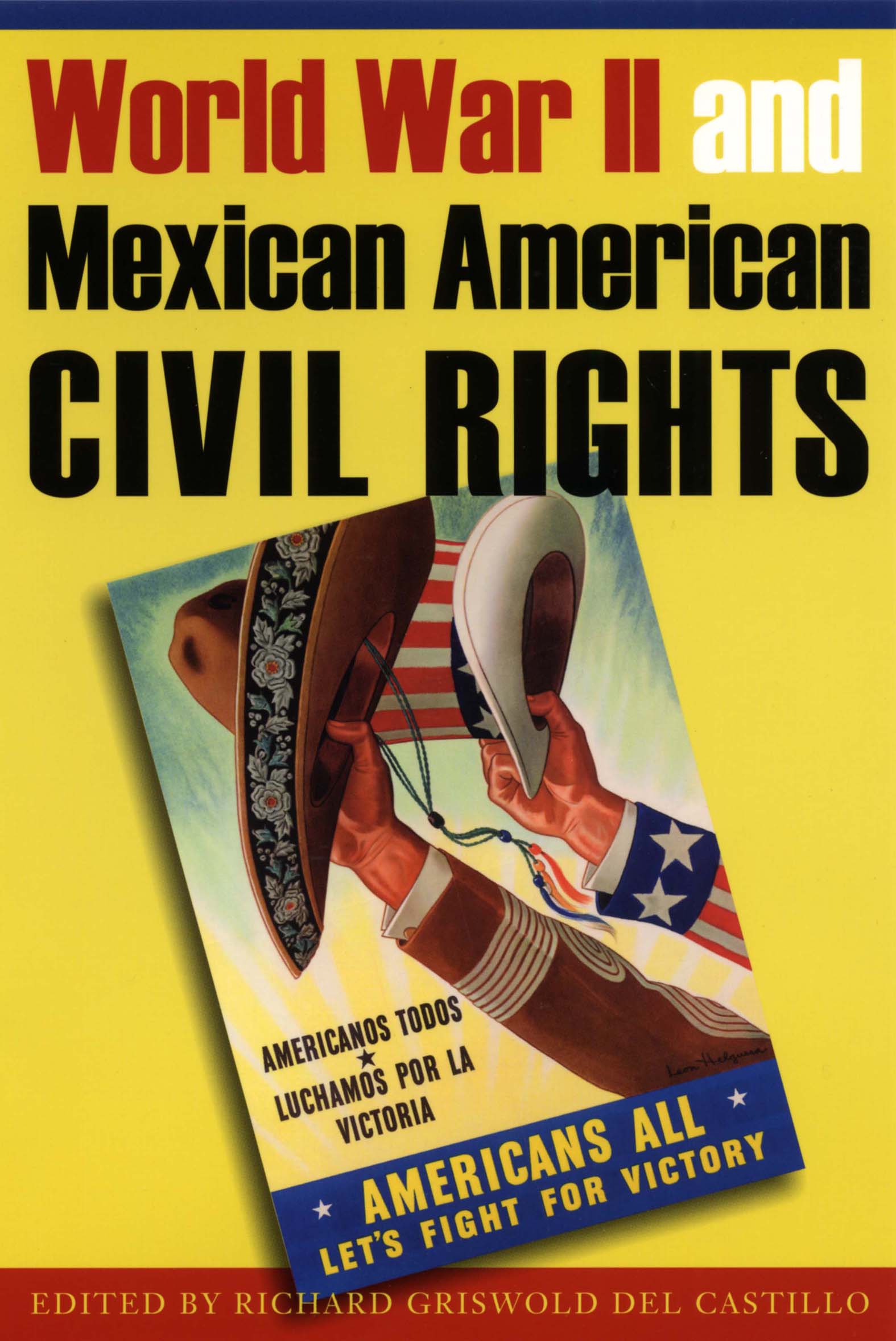 This image is the cover for the book World War II and Mexican American Civil Rights
