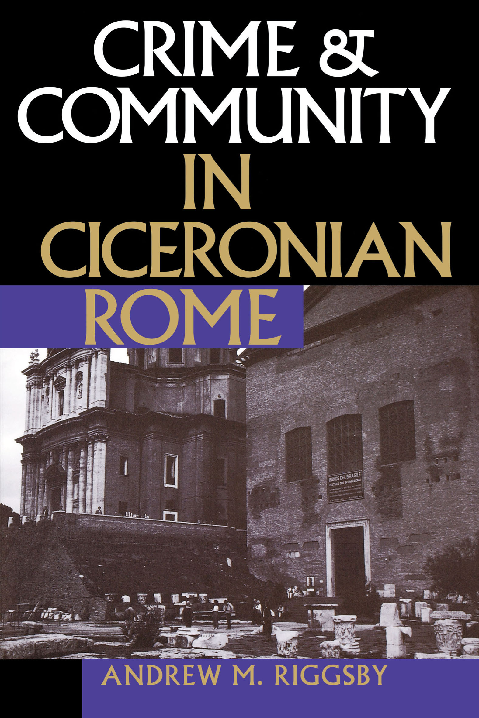 This image is the cover for the book Crime & Community in Ciceronian Rome