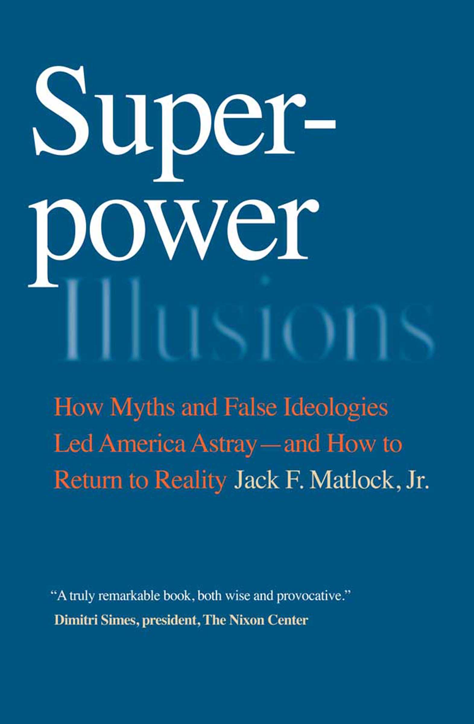 This image is the cover for the book Superpower Illusions