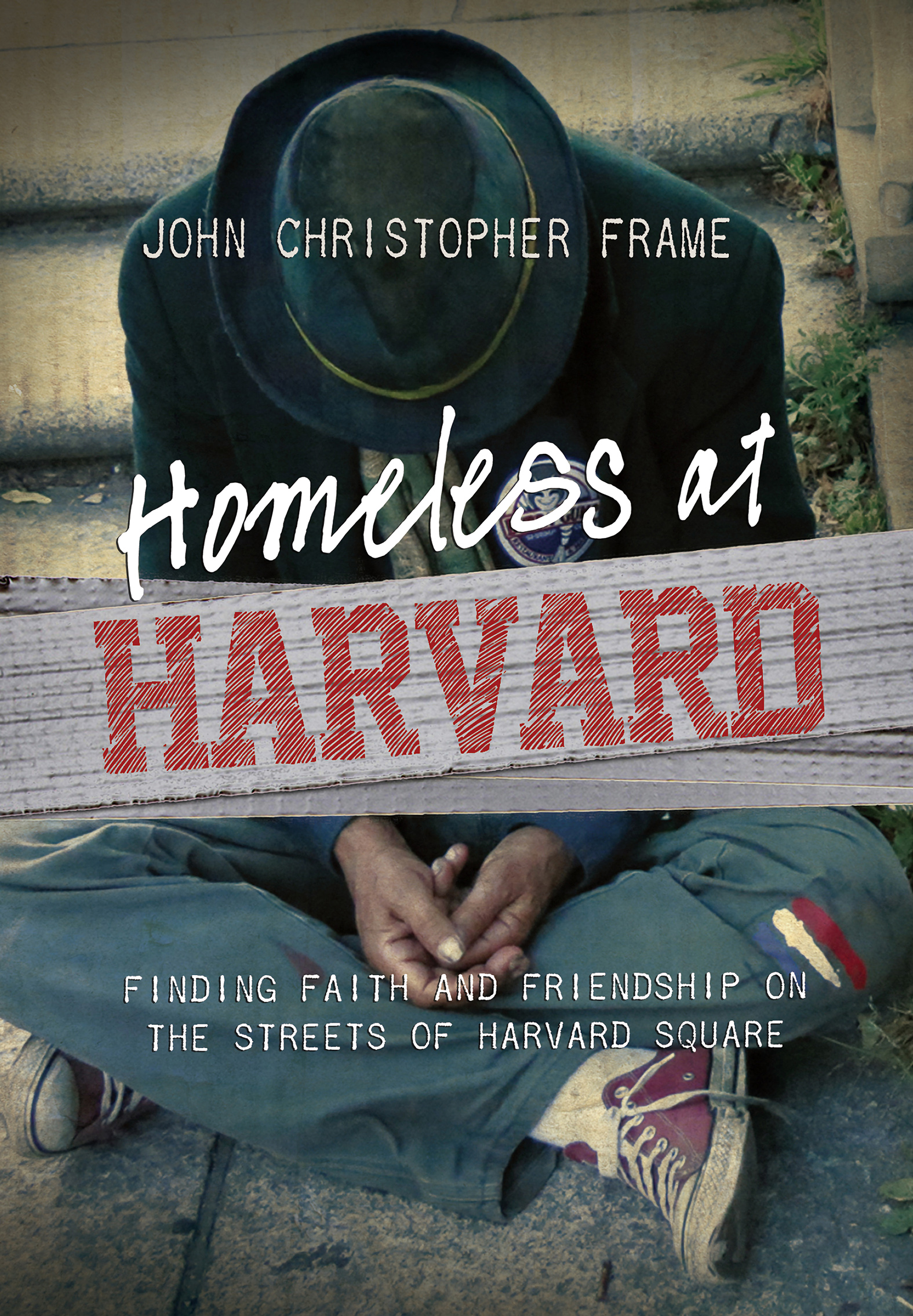 This image is the cover for the book Homeless at Harvard