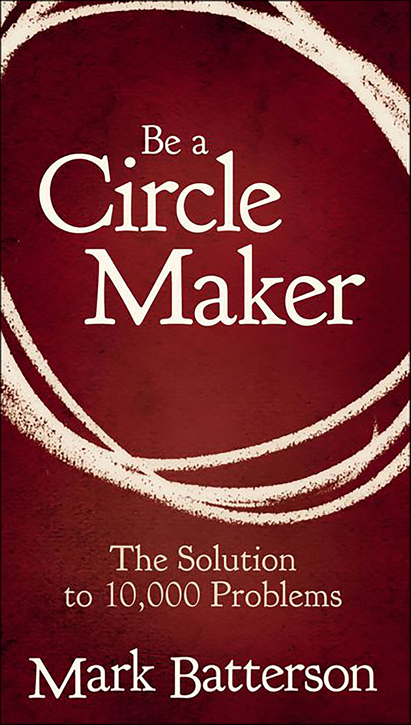This image is the cover for the book Be a Circle Maker