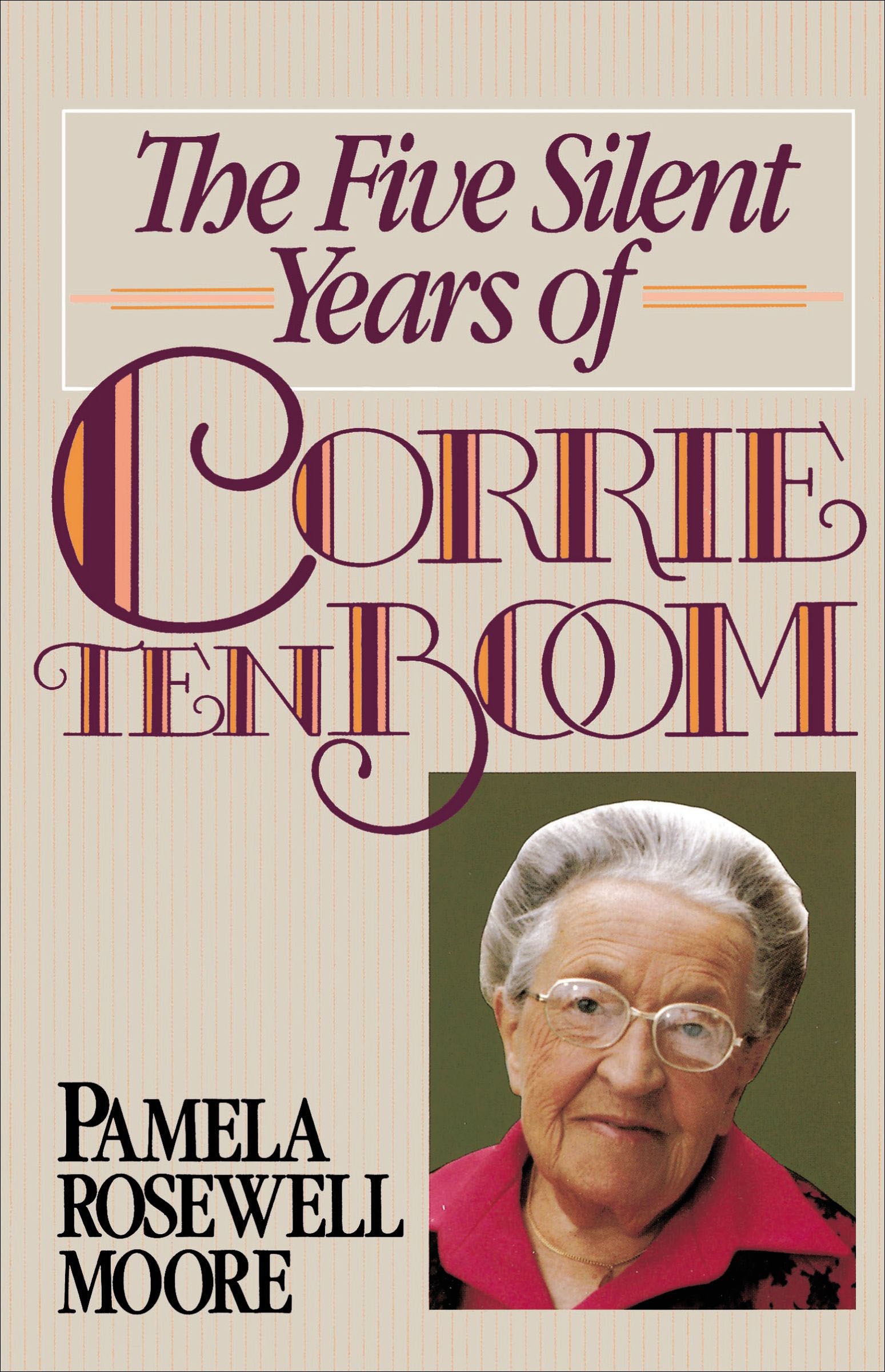 This image is the cover for the book Five Silent Years of Corrie Ten Boom