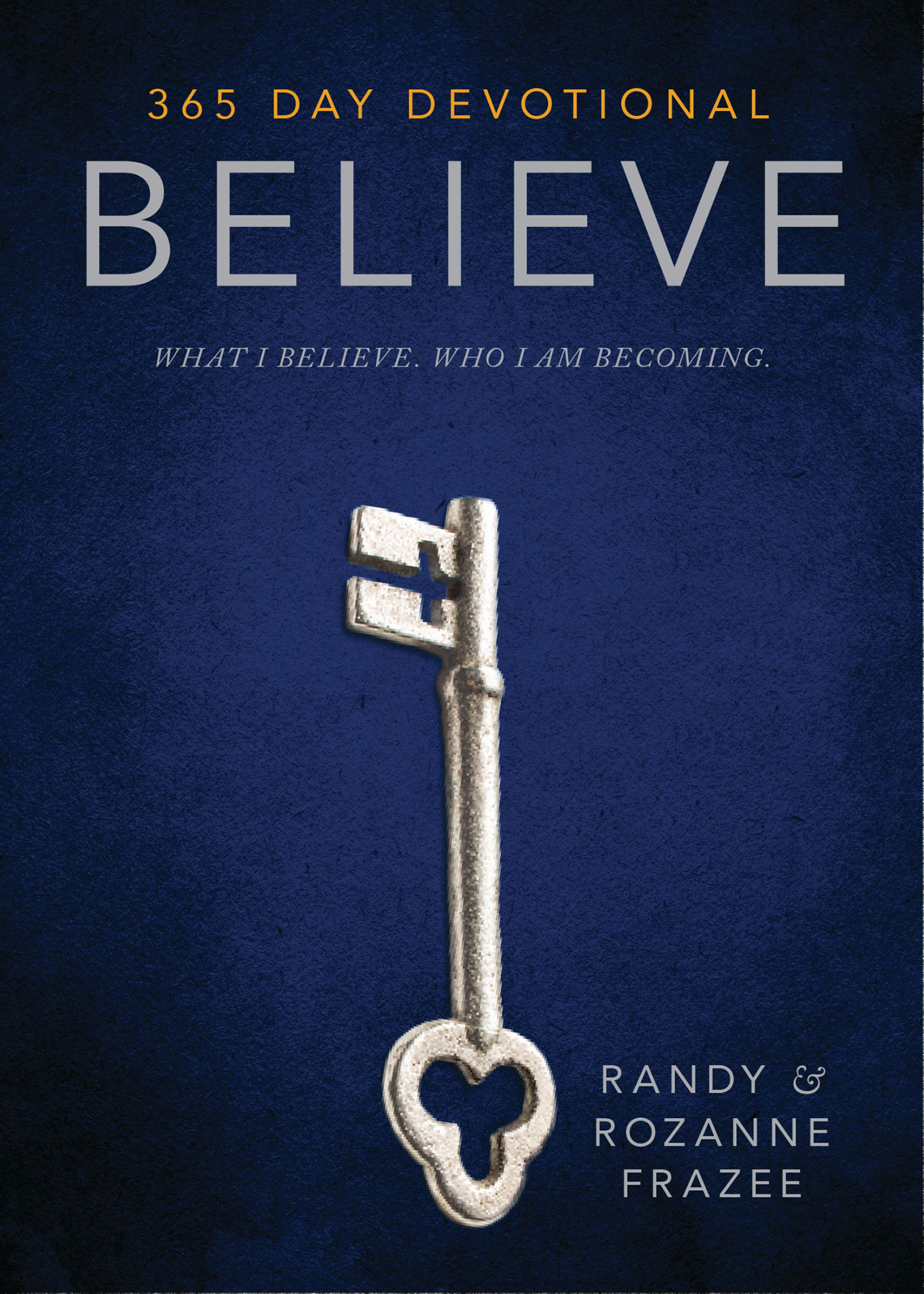 This image is the cover for the book Believe: 365-Day Devotional