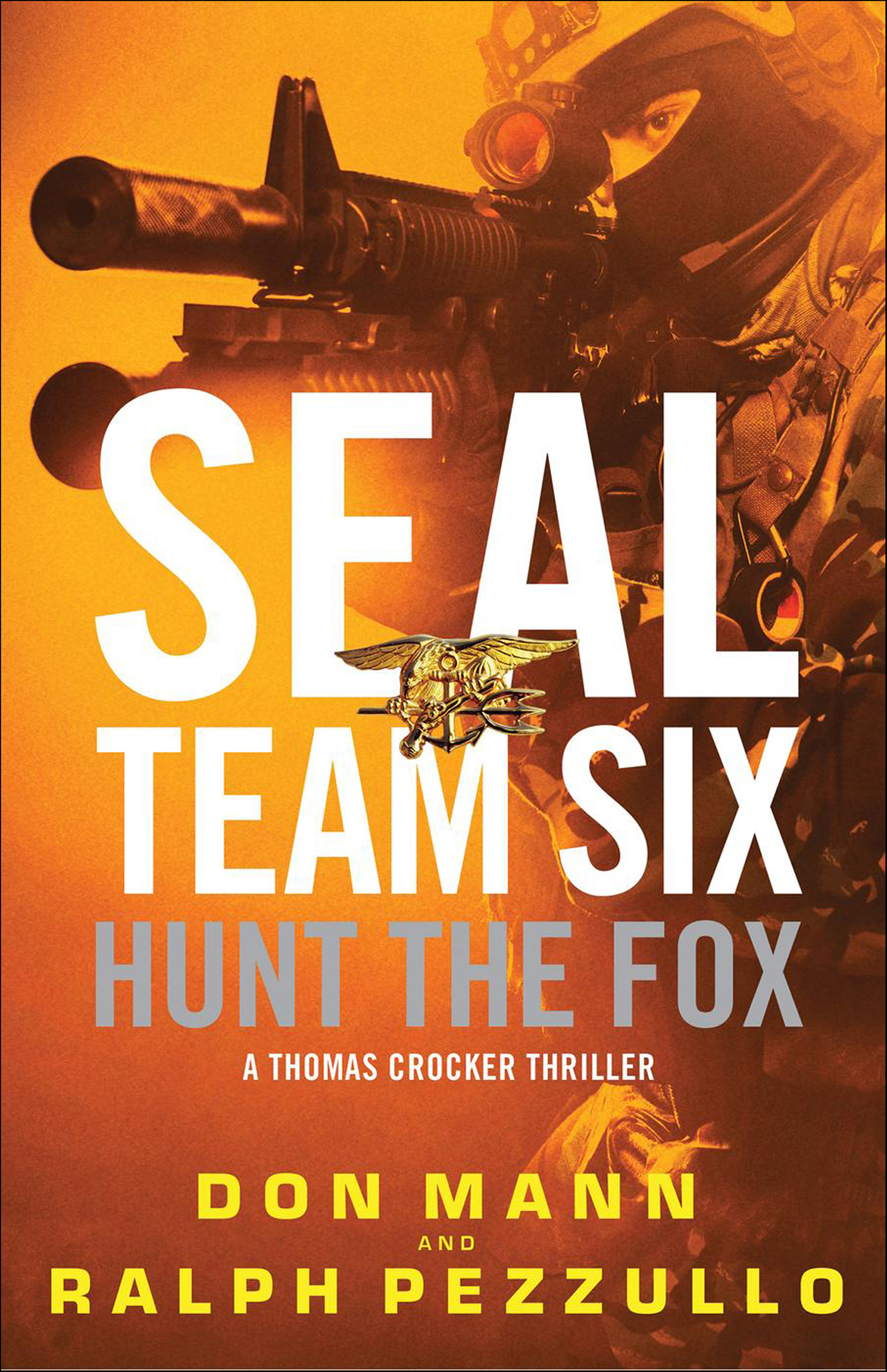 This image is the cover for the book SEAL Team Six: Hunt the Fox, Thomas Crocker Thrillers