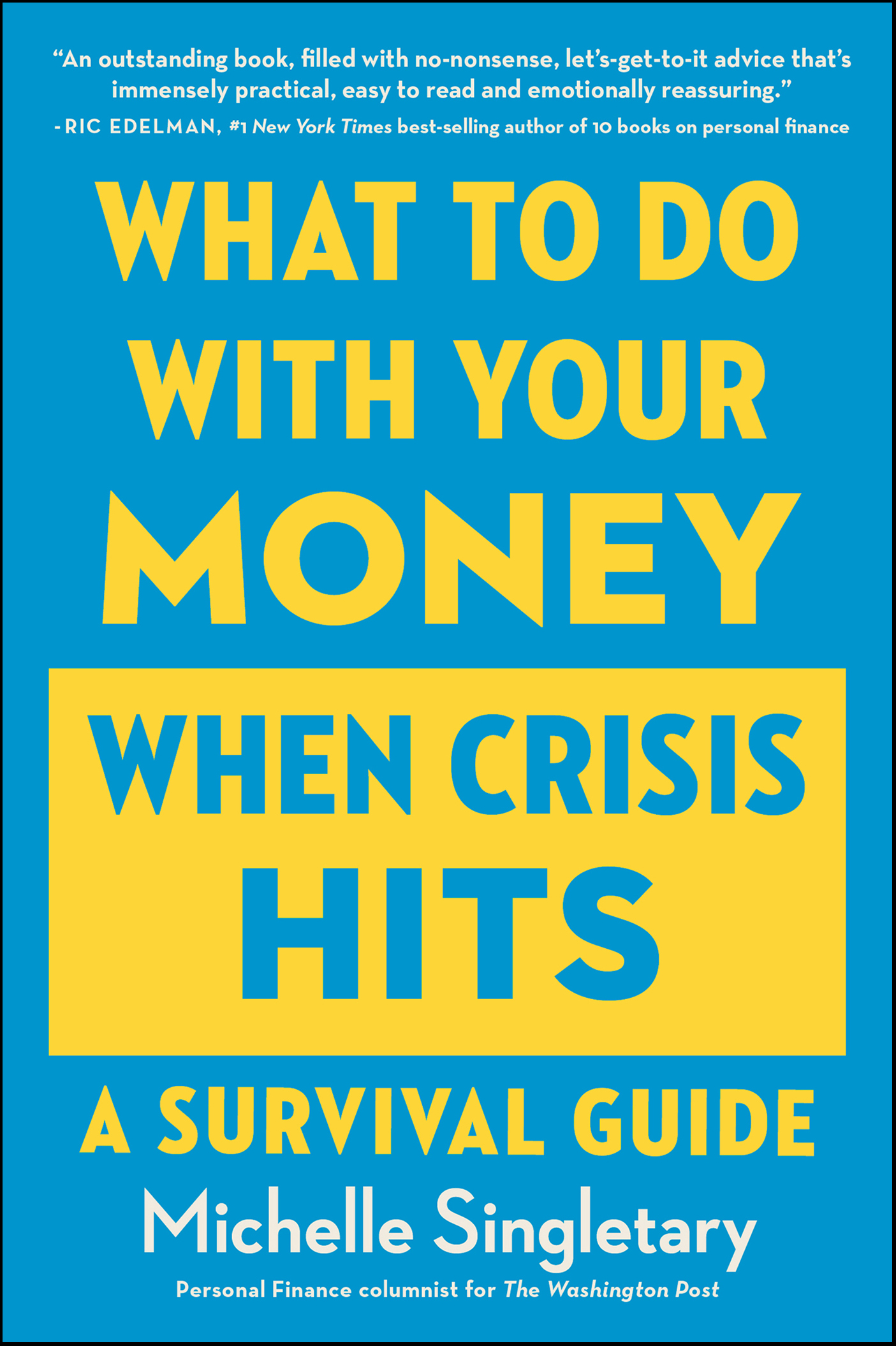 This image is the cover for the book What To Do With Your Money When Crisis Hits
