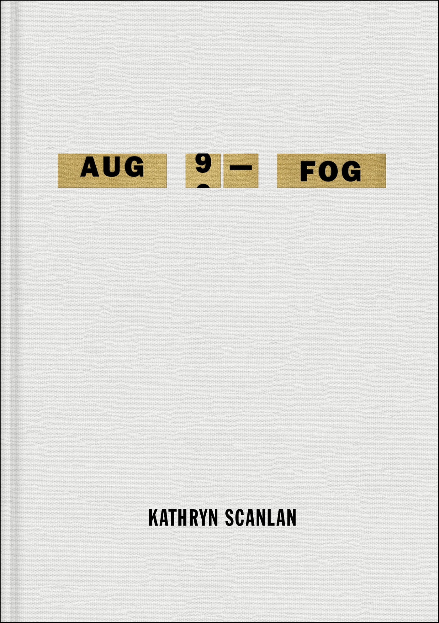 This image is the cover for the book Aug 9—Fog