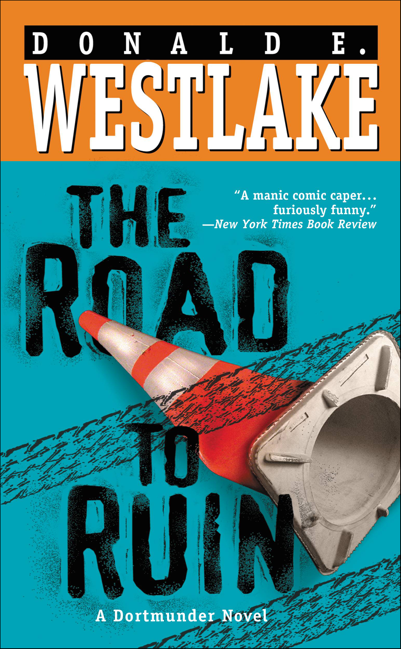 This image is the cover for the book Road to Ruin, The Dortmunder Novels