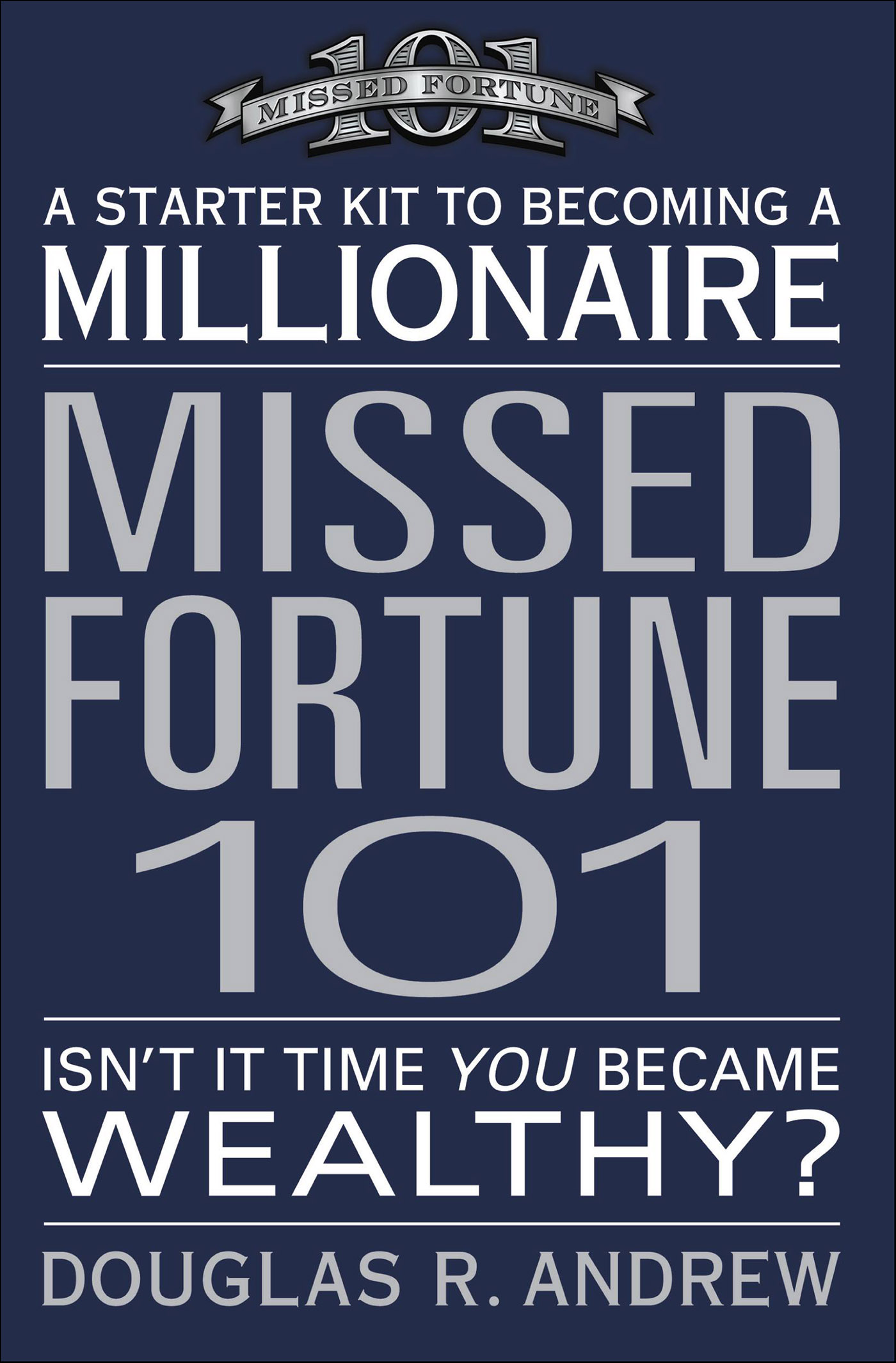 This image is the cover for the book Missed Fortune 101