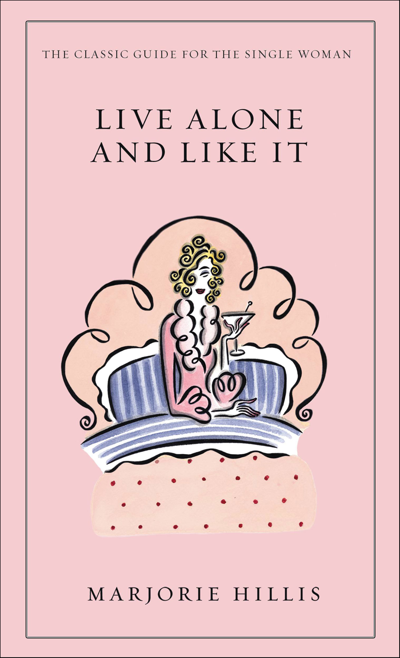 This image is the cover for the book Live Alone and Like It