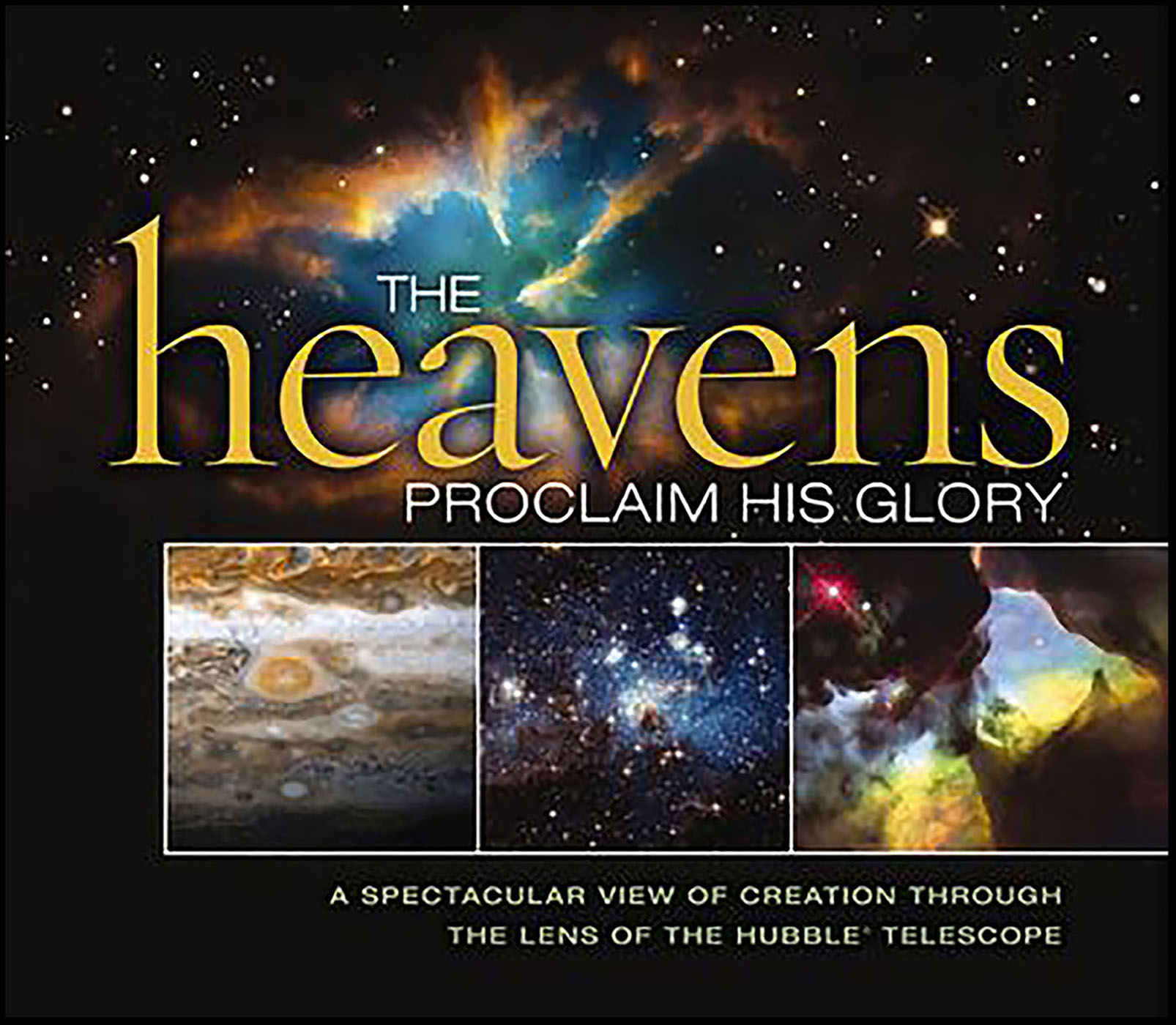 This image is the cover for the book Heavens Proclaim His Glory