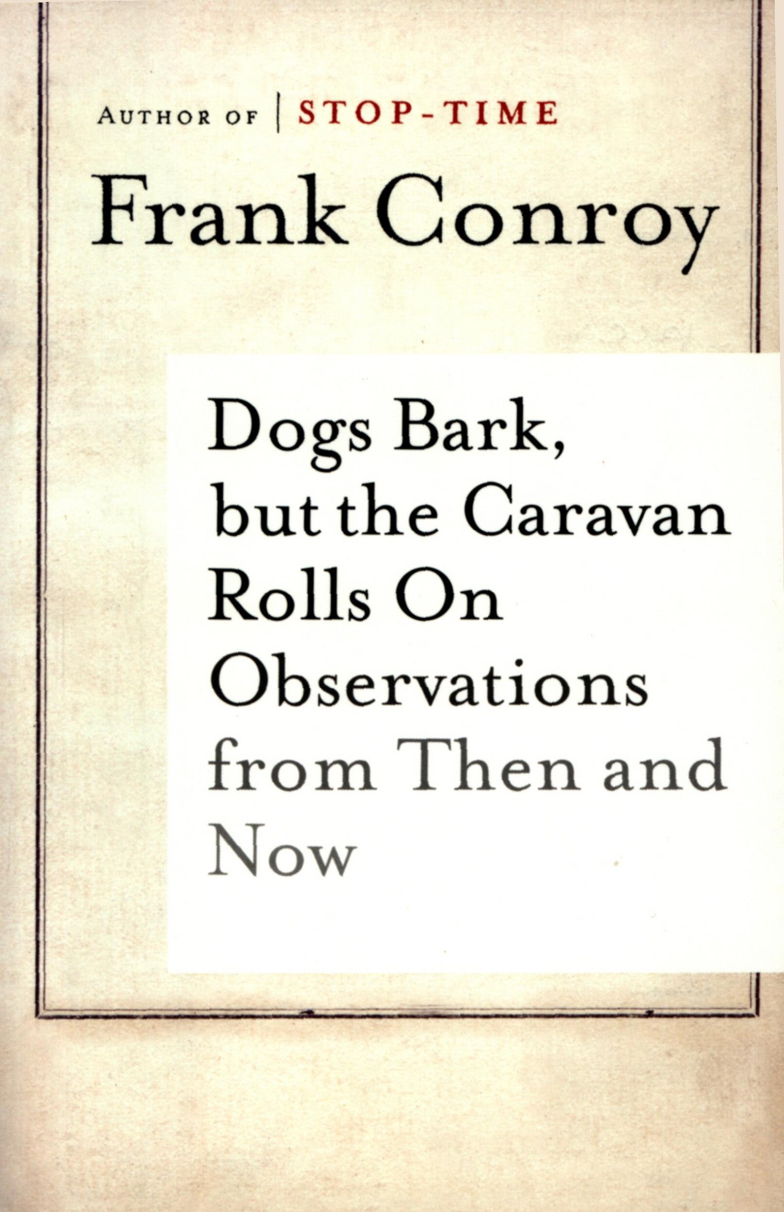 This image is the cover for the book Dogs Bark, but the Caravan Rolls On