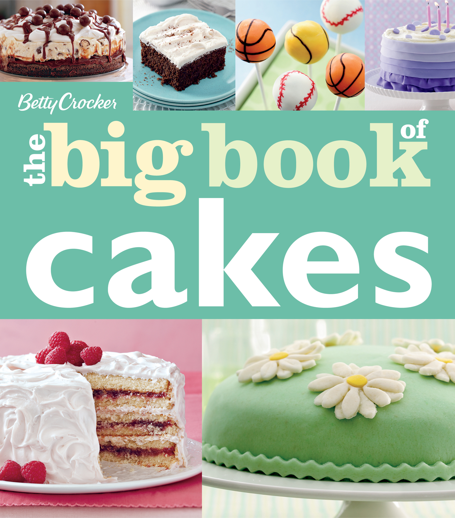 This image is the cover for the book Big Book of Cakes, Betty Crocker Big Books
