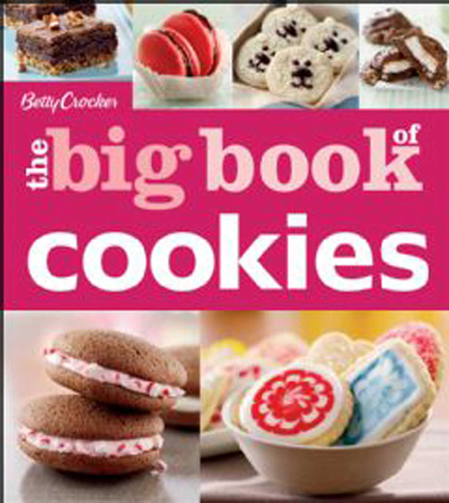 This image is the cover for the book Big Book of Cookies, Betty Crocker Big Books