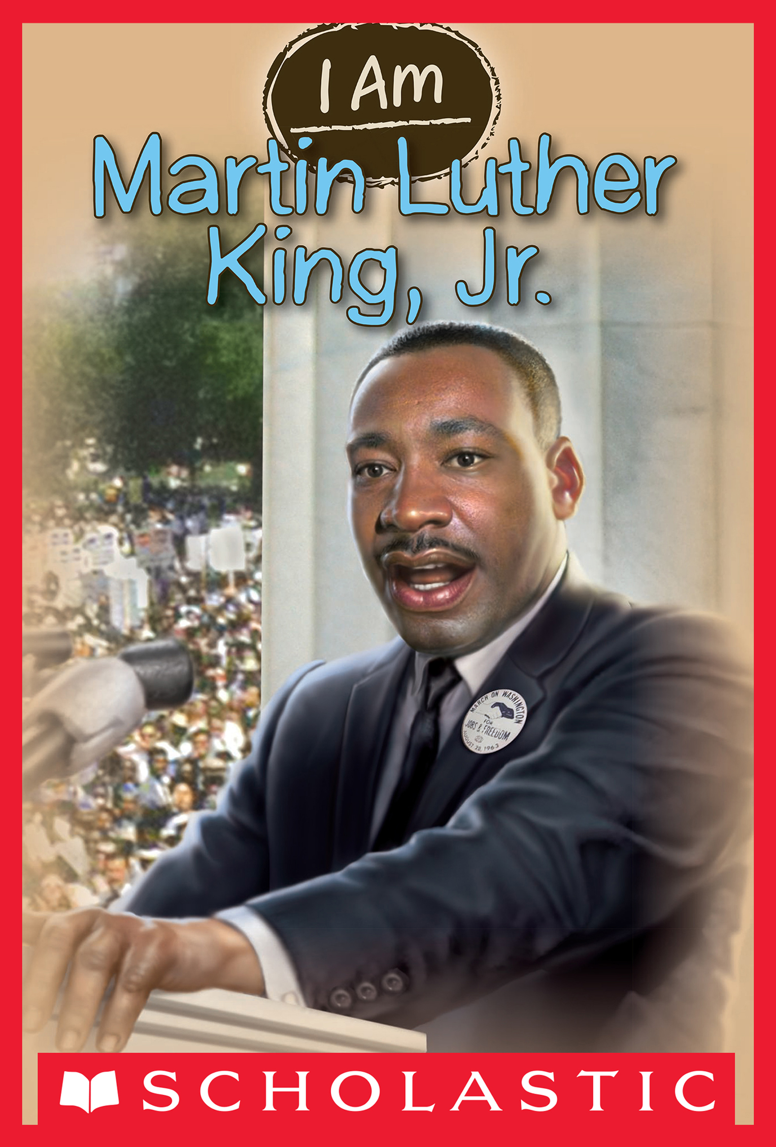 This image is the cover for the book Martin Luther King, Jr., I Am