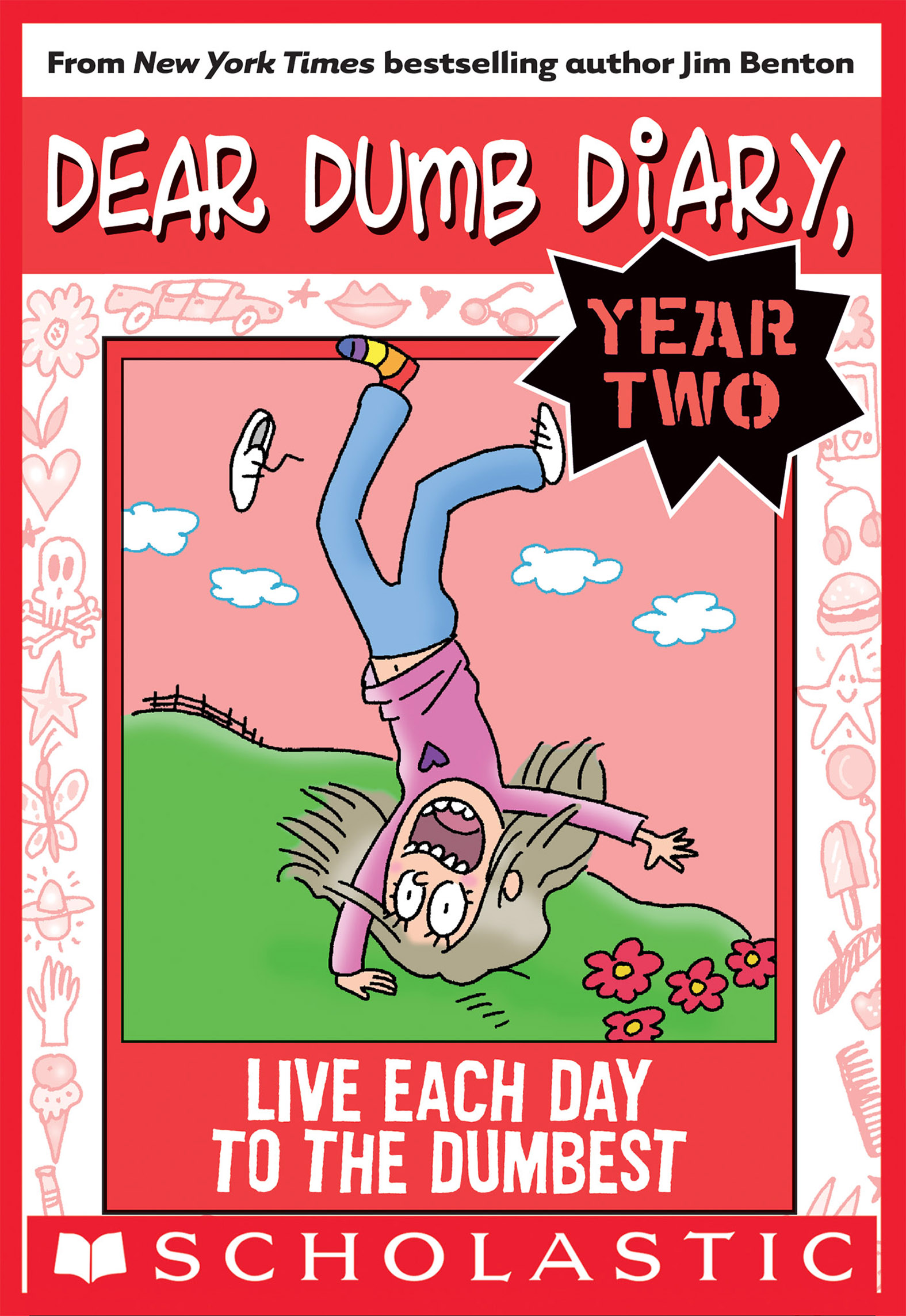 This image is the cover for the book Live Each Day to the Dumbest, Dear Dumb Diary Year Two